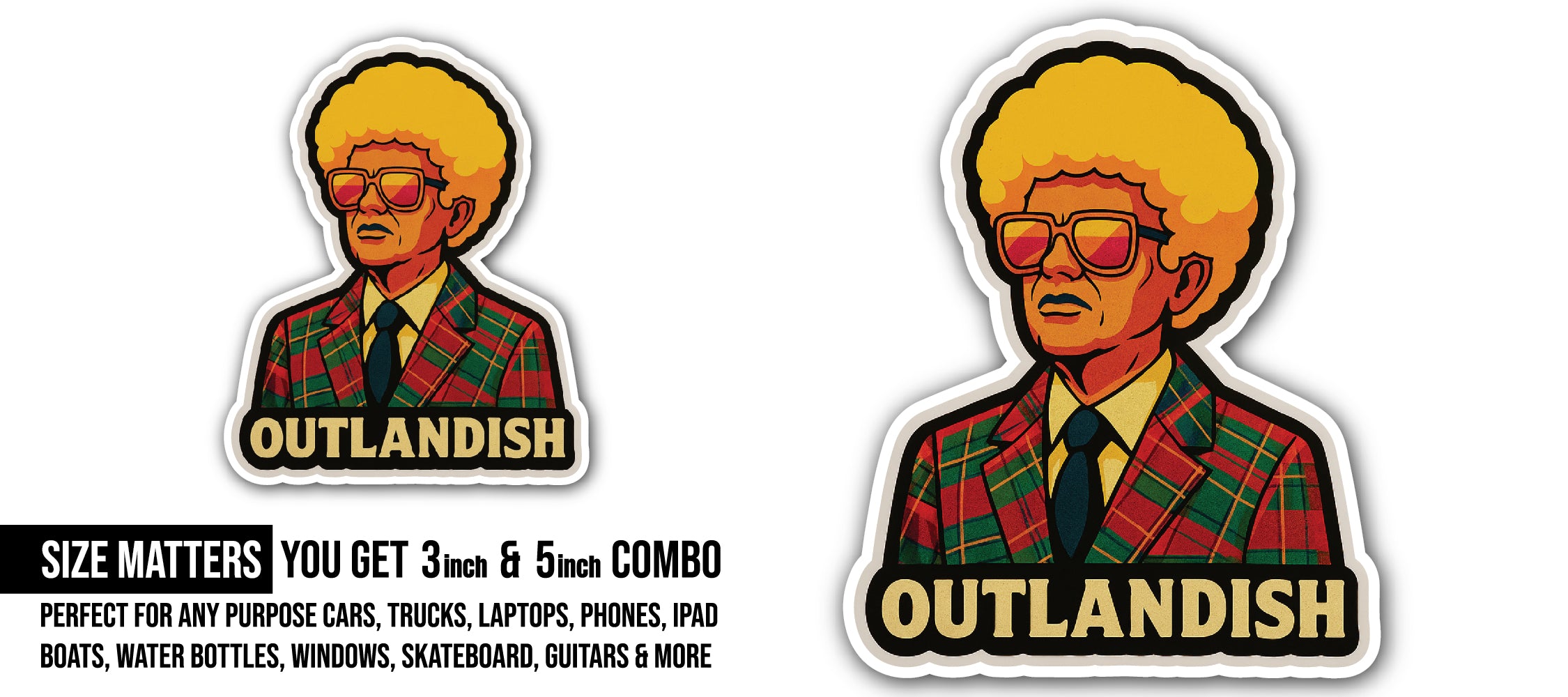 Outlandish Sticker, Waterproof Vinyl Decal Sticker Indoor Or Outdoor 2 (Pieces) 3" and 5"