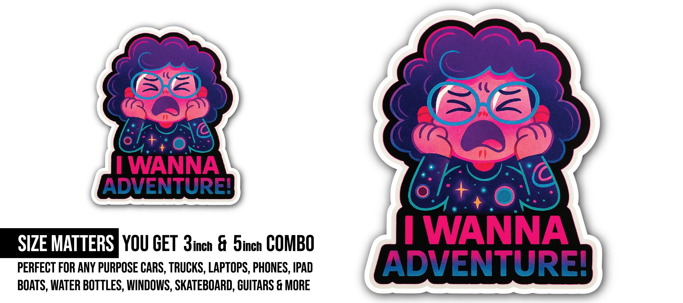 I Wanna Adventure Sticker, Waterproof Vinyl Decal Sticker Indoor Or Outdoor 2 (Pieces) 3" and 5"