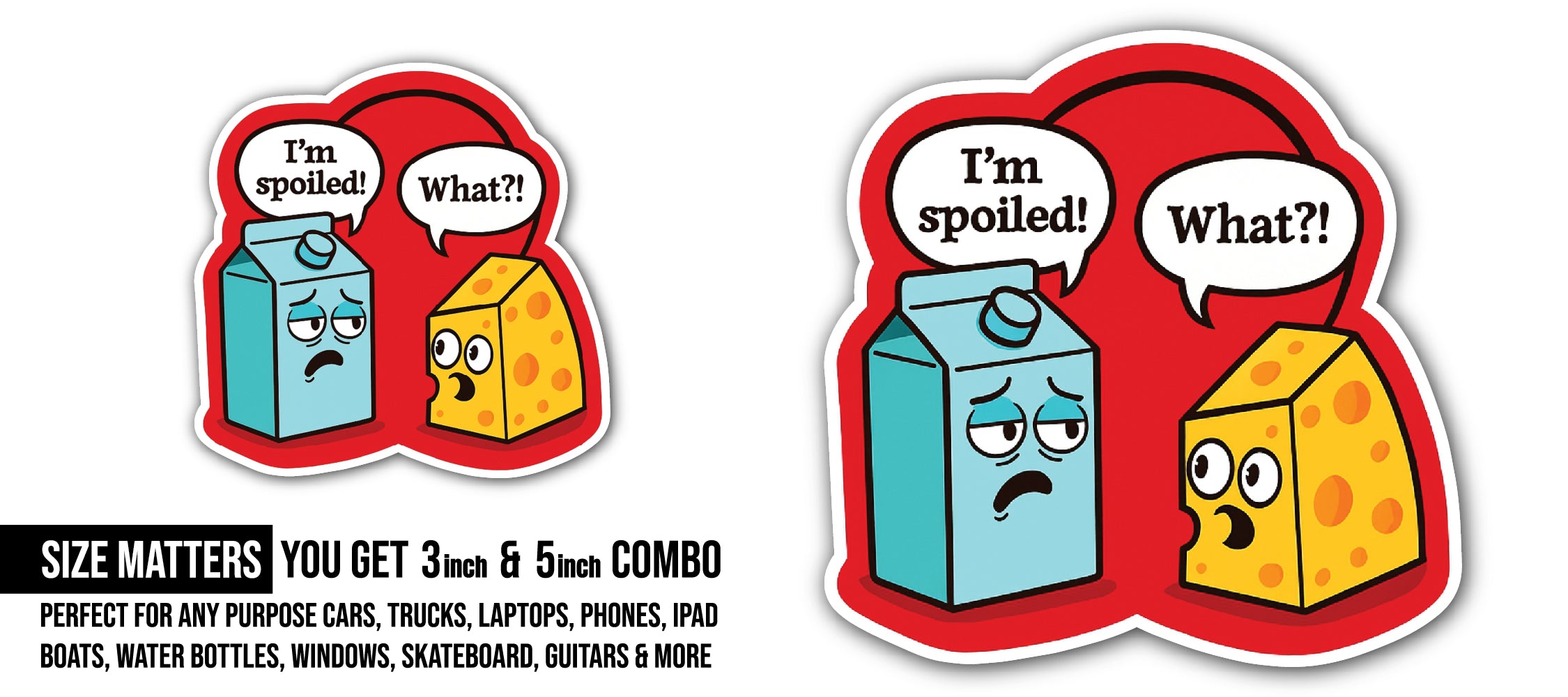 Spoiled Milk and Cheese Sticker, Waterproof Vinyl Decal Sticker Indoor Or Outdoor 2 (Pieces) 3" and 5"