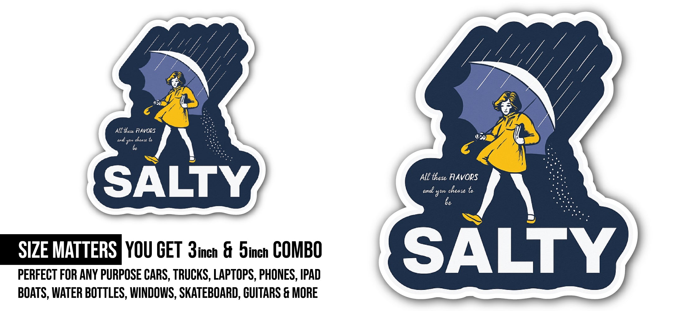 Salty Sticker, Waterproof Vinyl Decal Sticker Indoor Or Outdoor 2 (Pieces) 3" and 5"