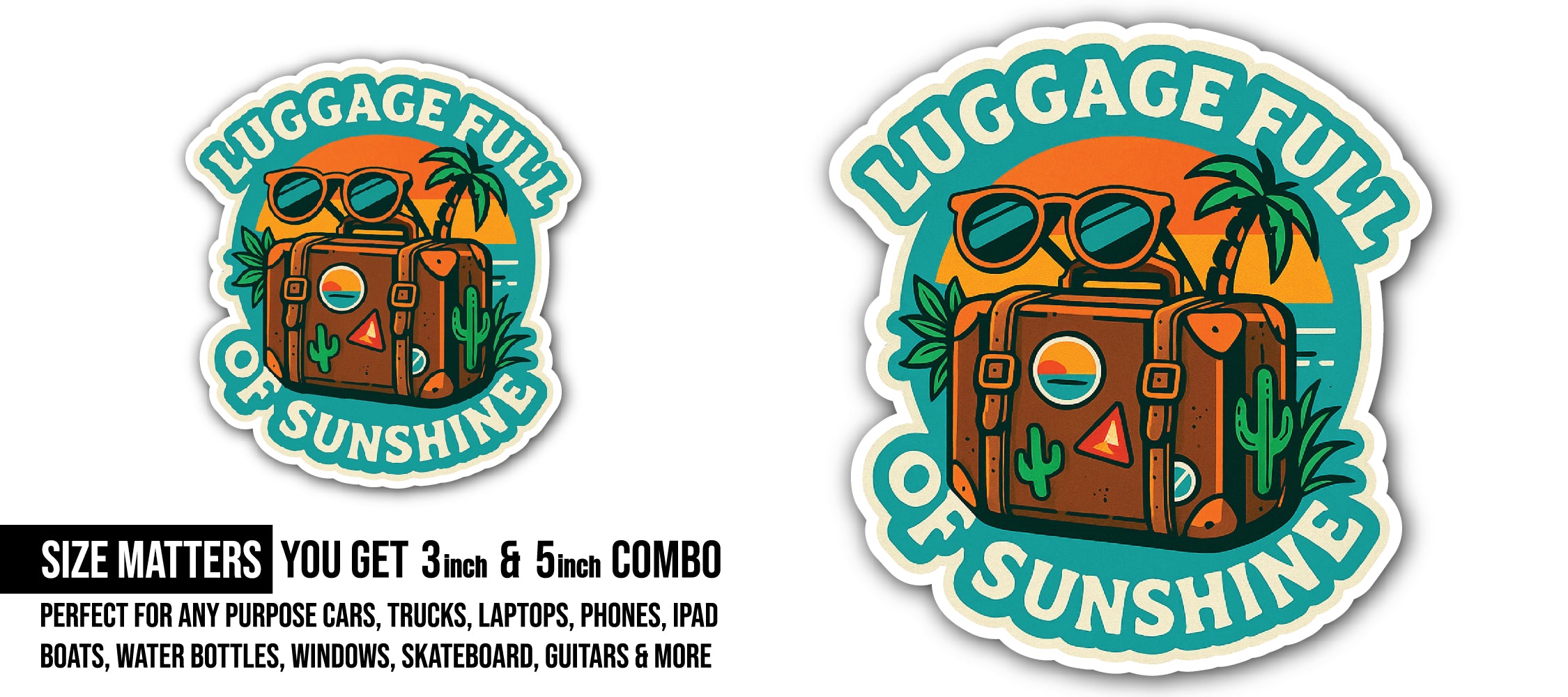 Luggage Full of Sunshine Sticker, Waterproof Vinyl Decal Sticker Indoor Or Outdoor 2 (Pieces) 3" and 5"