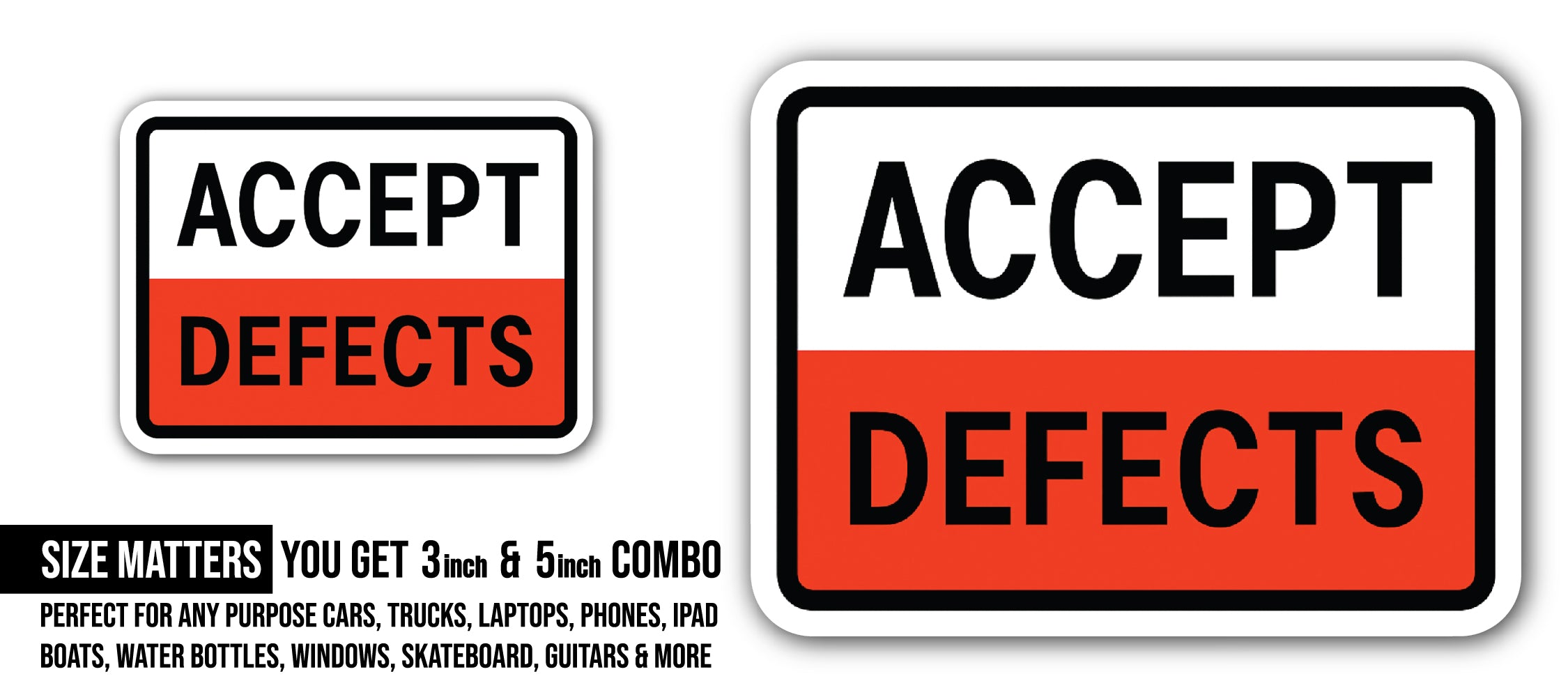 Accept Defects Sticker, Waterproof Vinyl Decal Sticker Indoor Or Outdoor 2 (Pieces) 3" and 5''