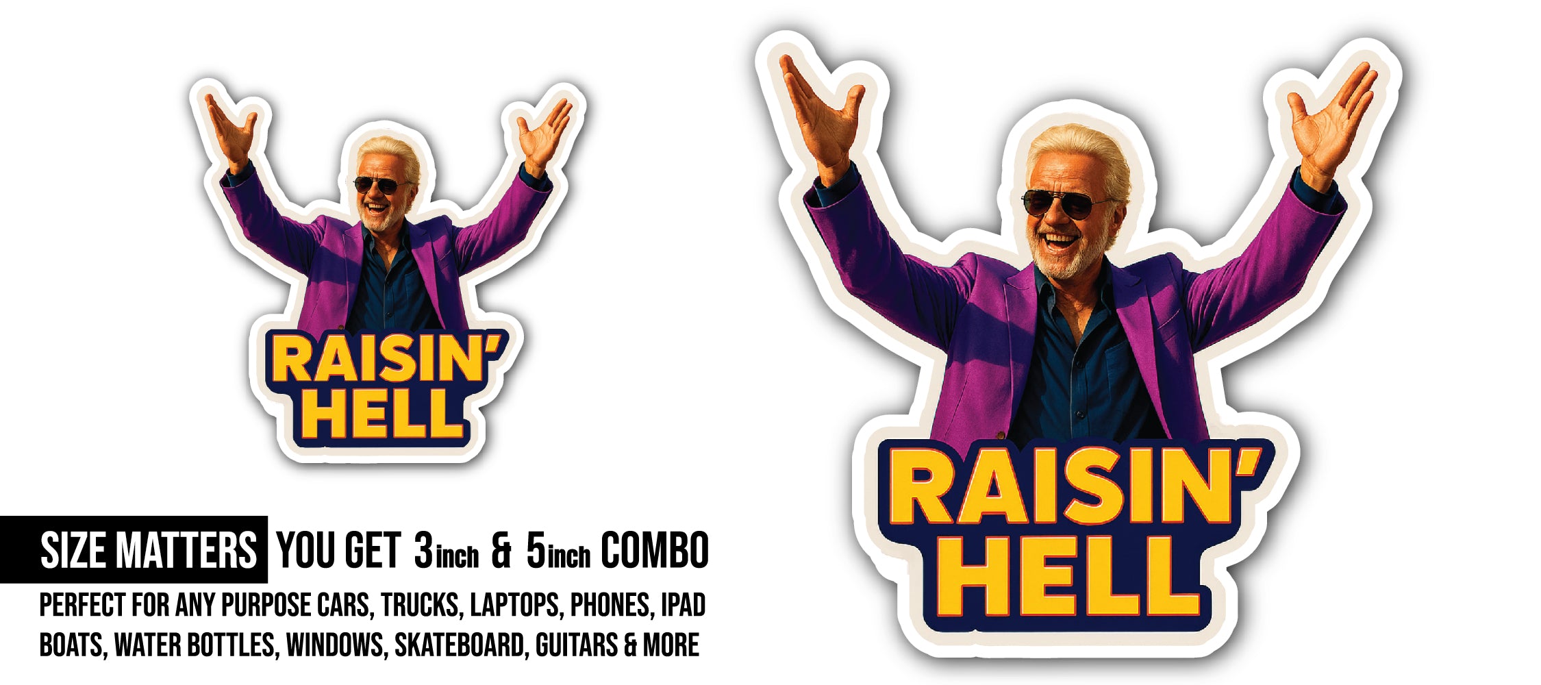 Raisin Hell Sticker, Waterproof Vinyl Decal Sticker Indoor Or Outdoor 2 (Pieces) 3" and 5"