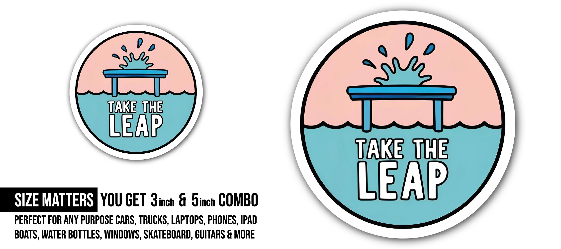 TAKE The LEAP Sticker, Waterproof Vinyl Decal Sticker Indoor Or Outdoor 2 (Pieces) 3" and 5"