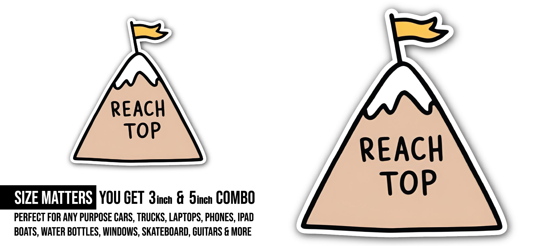 Reach TOP Sticker, Waterproof Vinyl Decal Sticker Indoor Or Outdoor 2 (Pieces) 3" and 5"