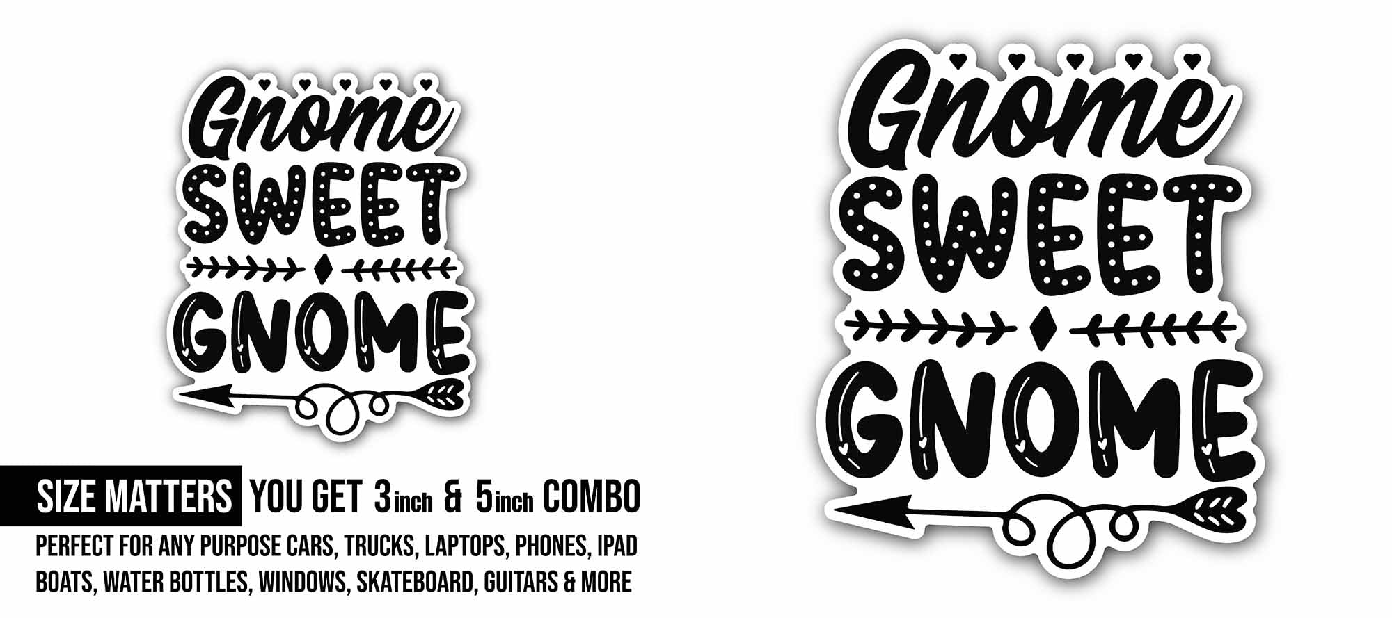 Gnome Sweet Sticker, Waterproof Vinyl Decal Sticker Indoor Or Outdoor 2 (Pieces) 3" and 5"