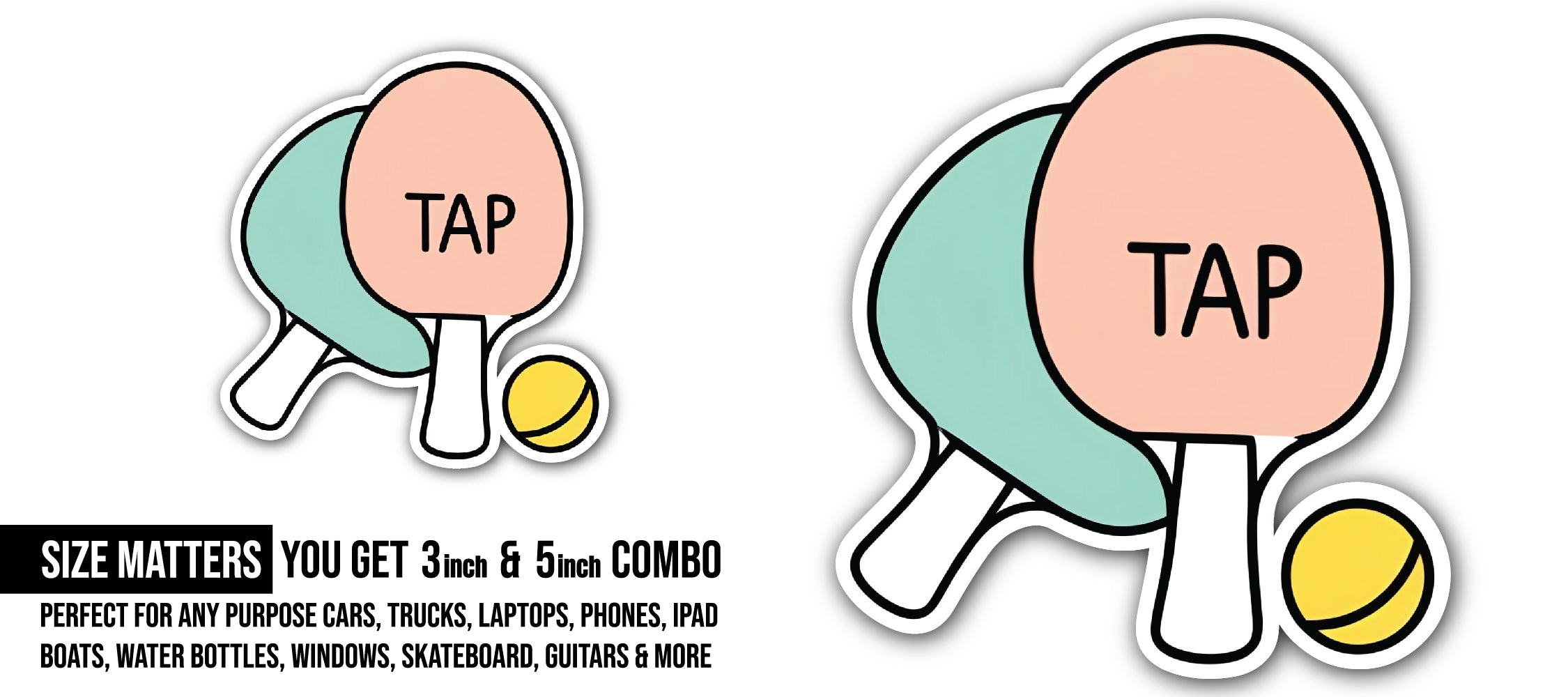 TAP Sticker, Waterproof Vinyl Decal Sticker Indoor Or Outdoor 2 (Pieces) 3" and 5"