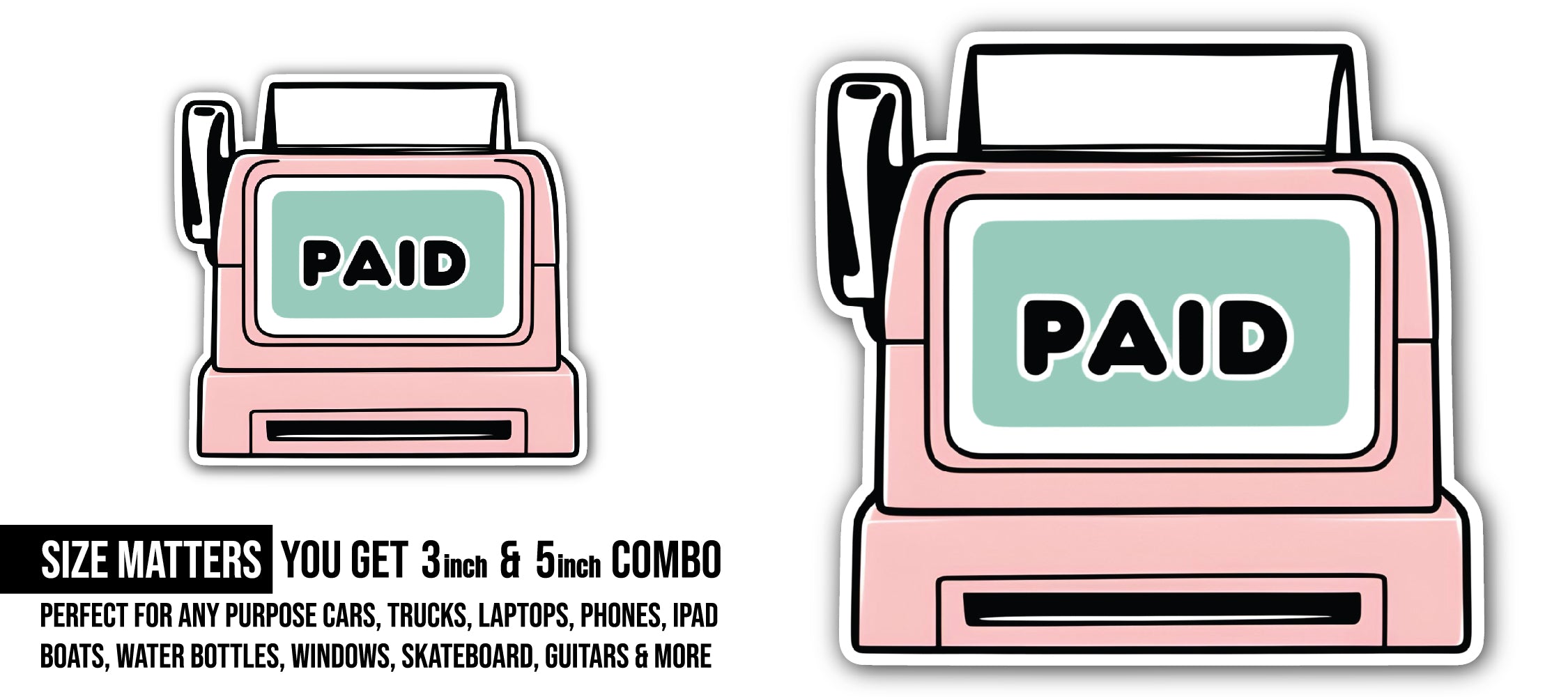 Paid Cash Register Sticker, Waterproof Vinyl Decal Sticker Indoor Or Outdoor 2 (Pieces) 3" and 5"
