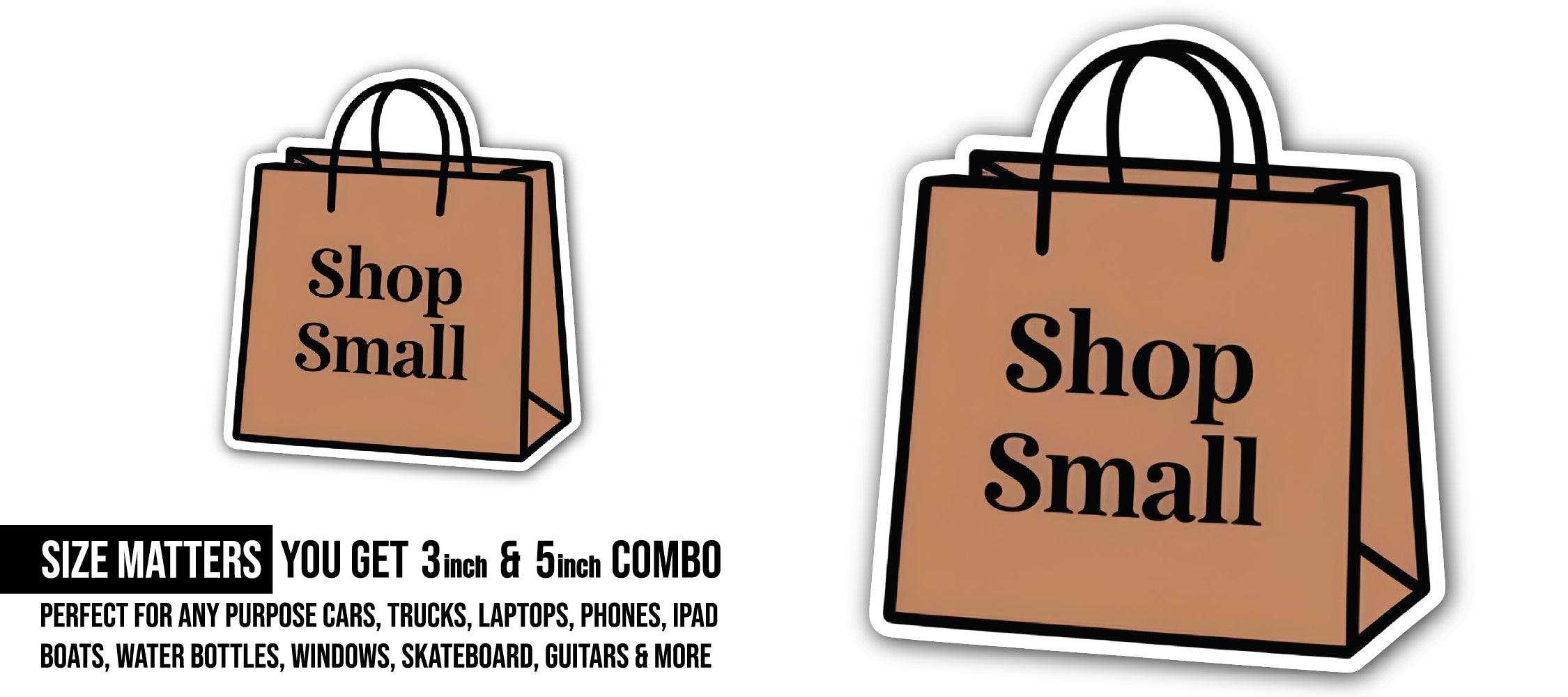 Shop Small Sticker, Waterproof Vinyl Decal Sticker Indoor Or Outdoor 2 (Pieces) 3" and 5"