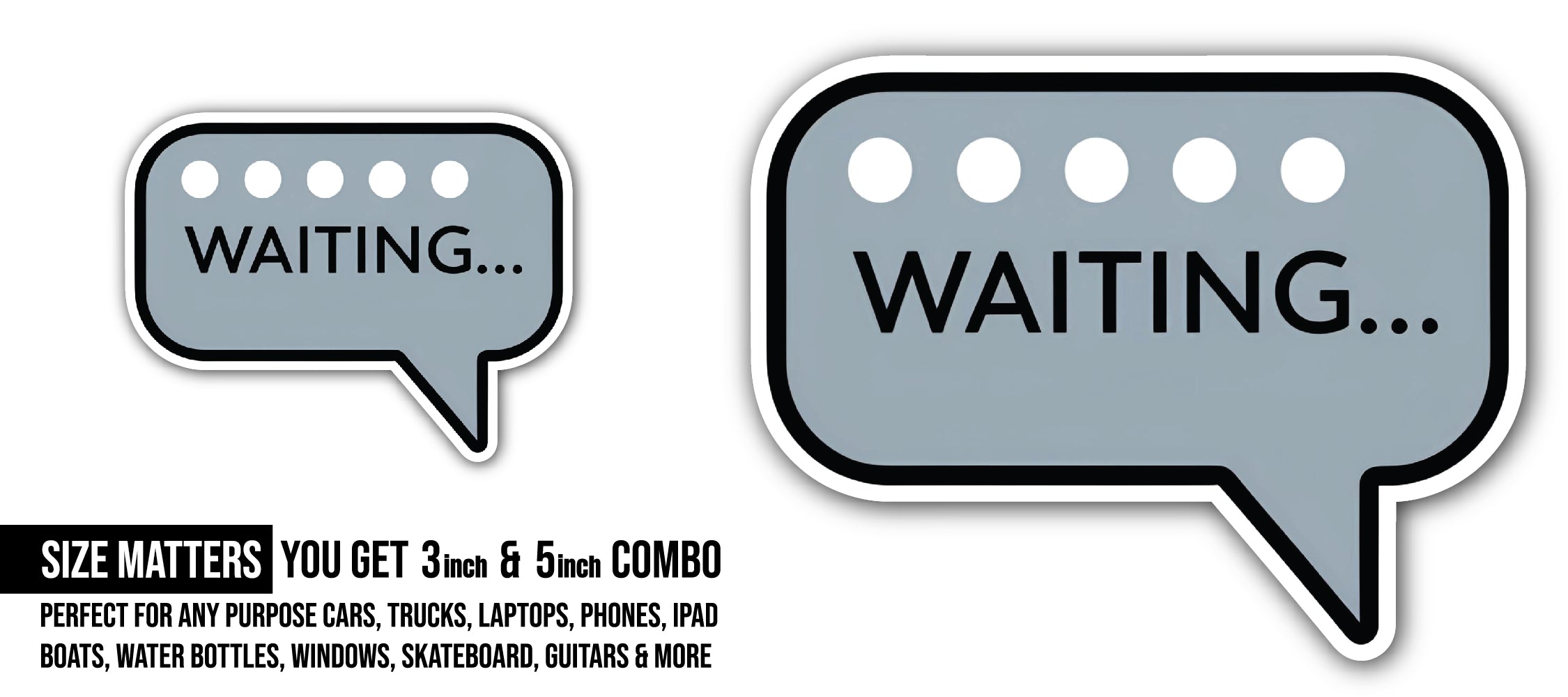 Waiting Message Sticker, Waterproof Vinyl Decal Sticker Indoor Or Outdoor 2 (Pieces) 3" and 5"