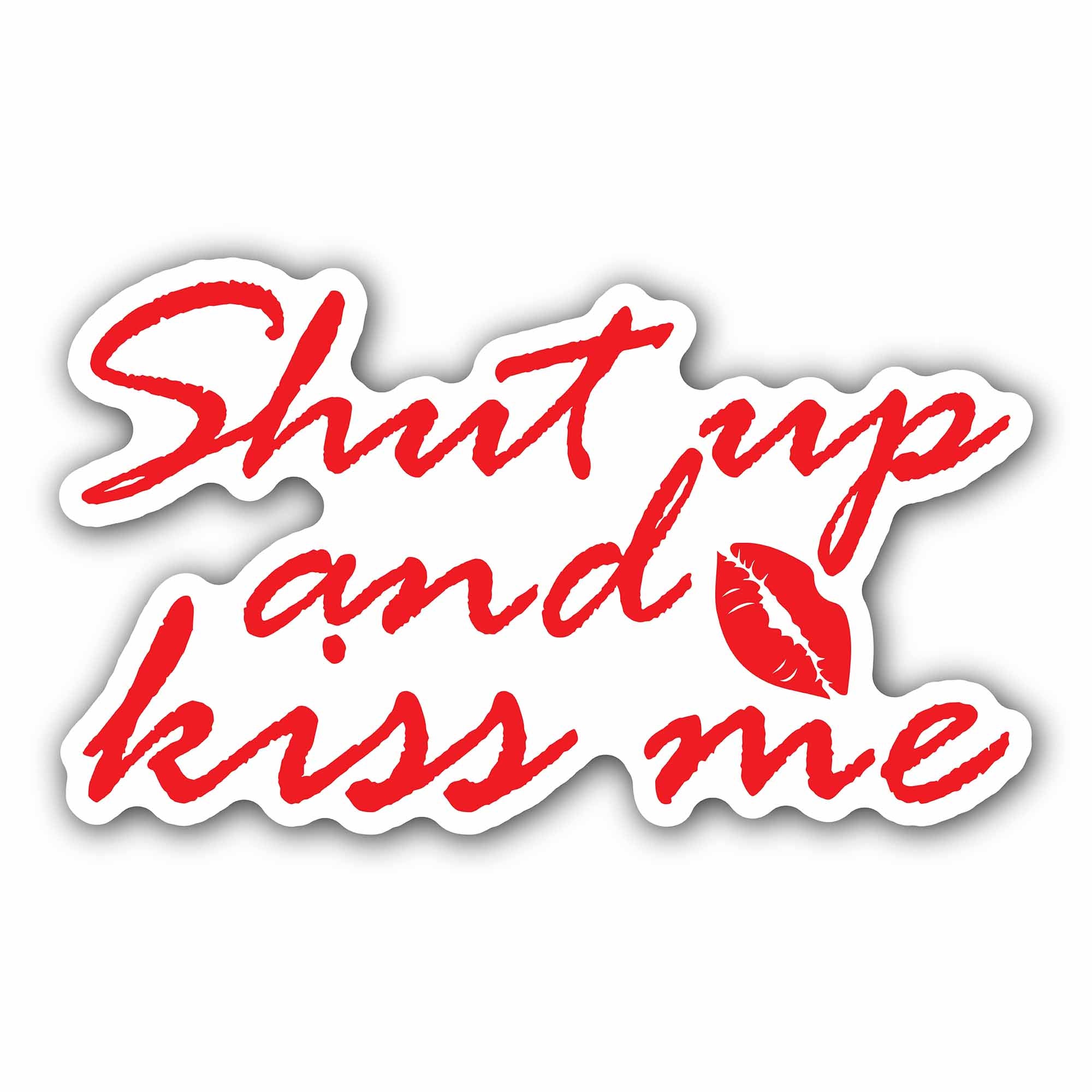 Red Color Shut Up and Kiss Me Text Sticker, Waterproof Vinyl Decal Sticker Indoor Or Outdoor 2 (Pieces) 3" and 5"