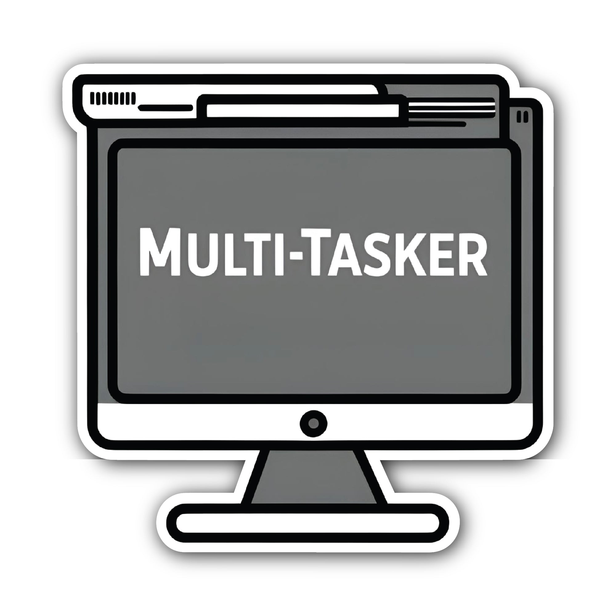 Multi-Tasker Sticker, Waterproof Vinyl Decal Sticker Indoor Or Outdoor 2 (Pieces) 3" and 5"