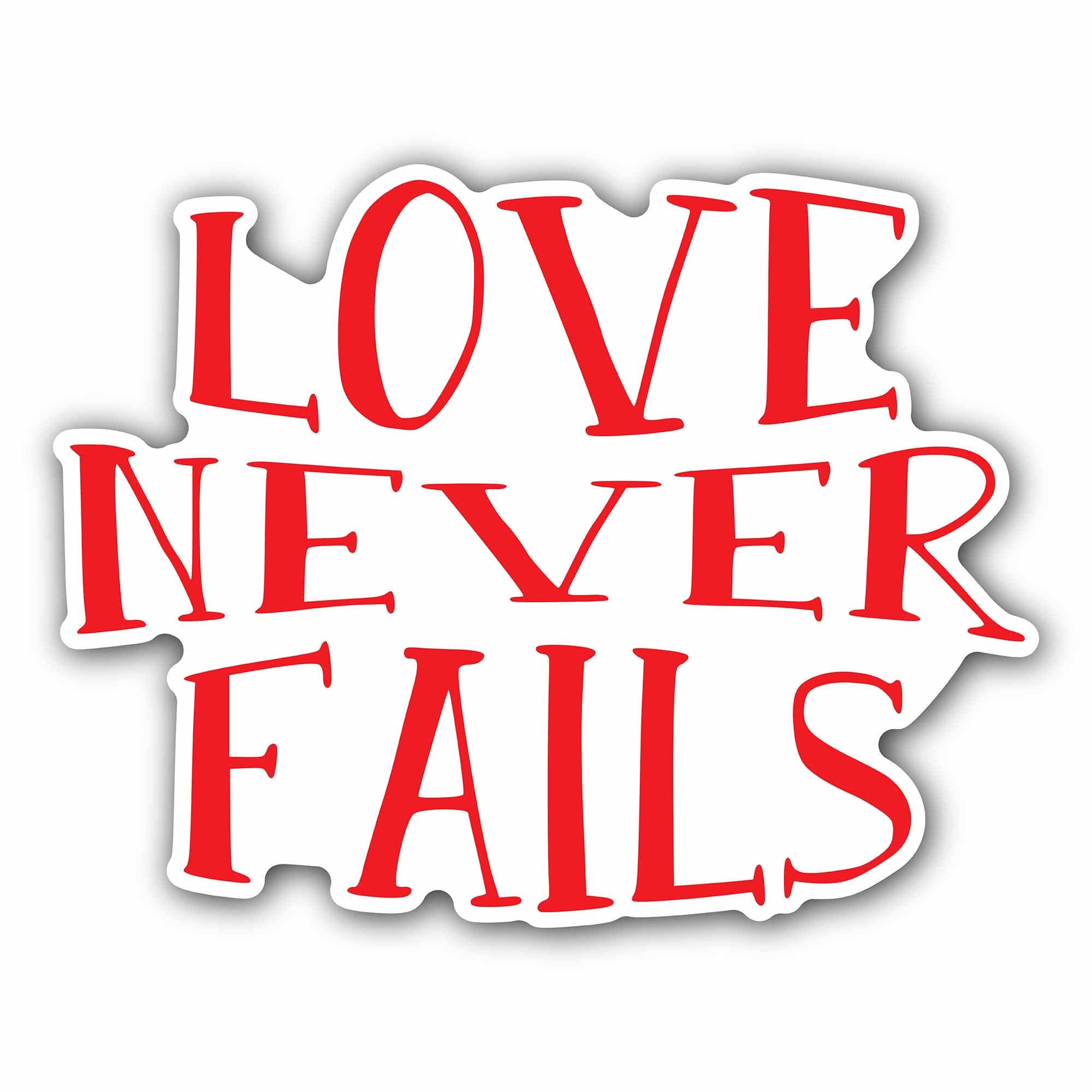 Love Never Fails Red Color Text Sticker, Waterproof Vinyl Decal Sticker Indoor Or Outdoor 2 (Pieces) 3" and 5"