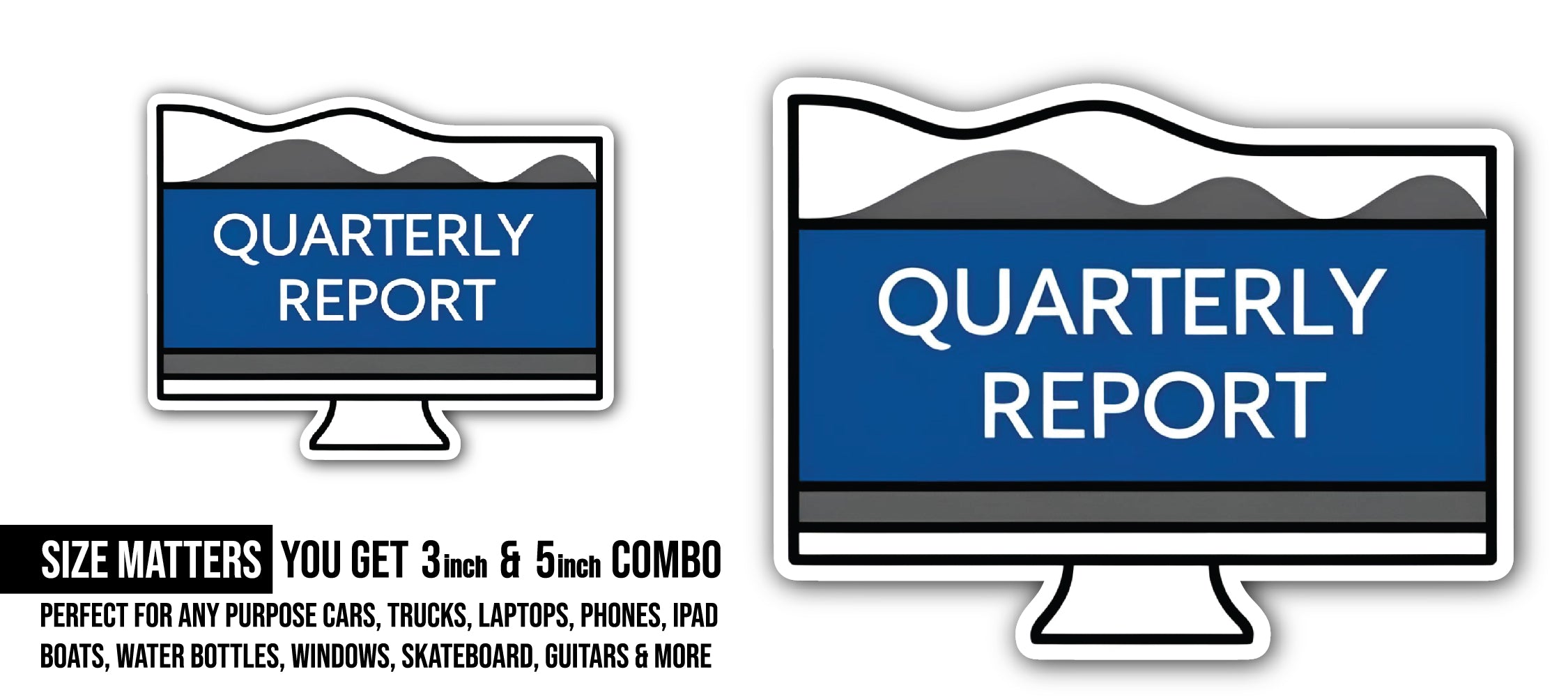 Quarterly Report Sticker, Waterproof Vinyl Decal Sticker Indoor Or Outdoor 2 (Pieces) 3" and 5"