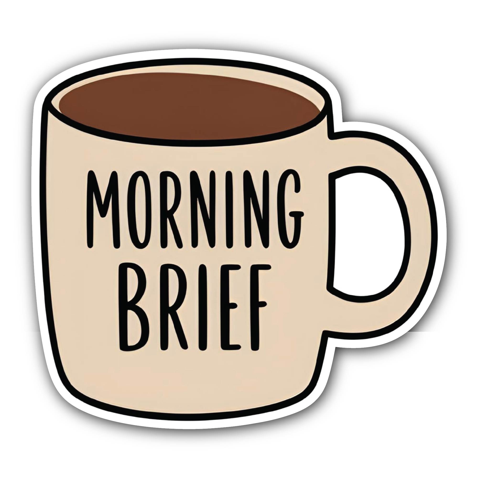 Morning Brief Sticker, Waterproof Vinyl Decal Sticker Indoor Or Outdoor 2 (Pieces) 3" and 5"