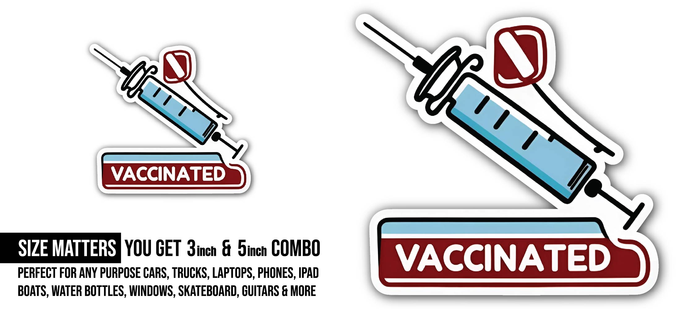 Vaccinated Sticker, Waterproof Vinyl Decal Sticker Indoor Or Outdoor 2 (Pieces) 3" and 5"
