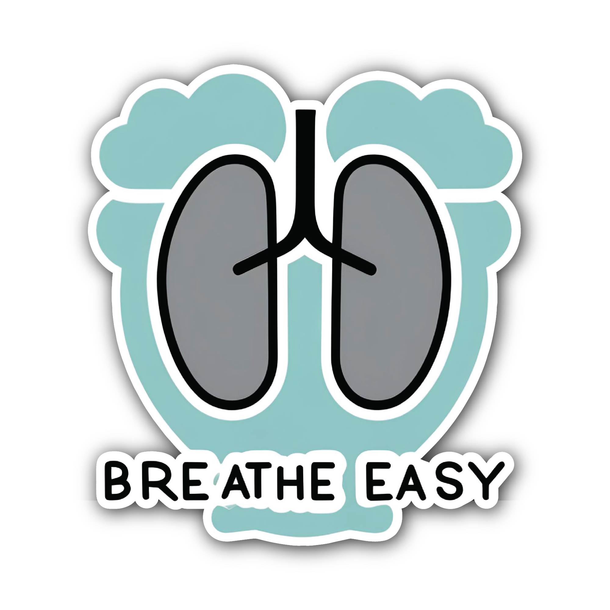 Breathe Easy Sticker, Waterproof Vinyl Decal Sticker Indoor Or Outdoor 2 (Pieces) 3" and 5"
