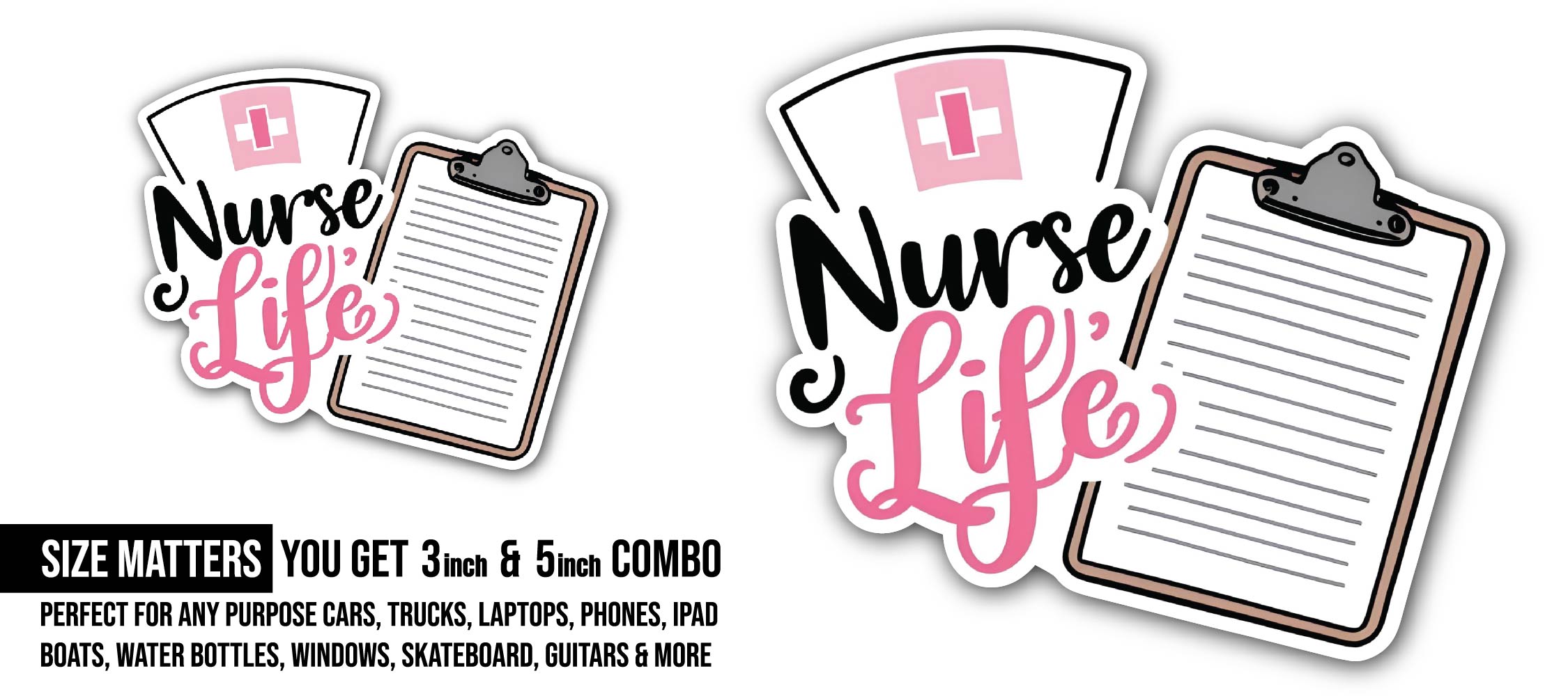 Nurse Life Medical Clipboard & Cap Sticker, Waterproof Vinyl Decal Sticker Indoor Or Outdoor 2 (Pieces) 3" and 5"