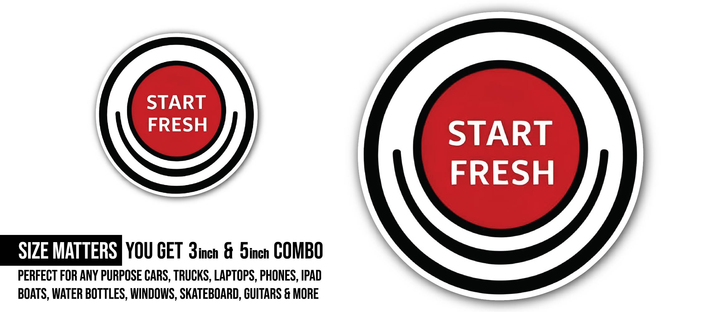Start Fresh Sticker, Waterproof Vinyl Decal Sticker Indoor Or Outdoor 2 (Pieces) 3" and 5"