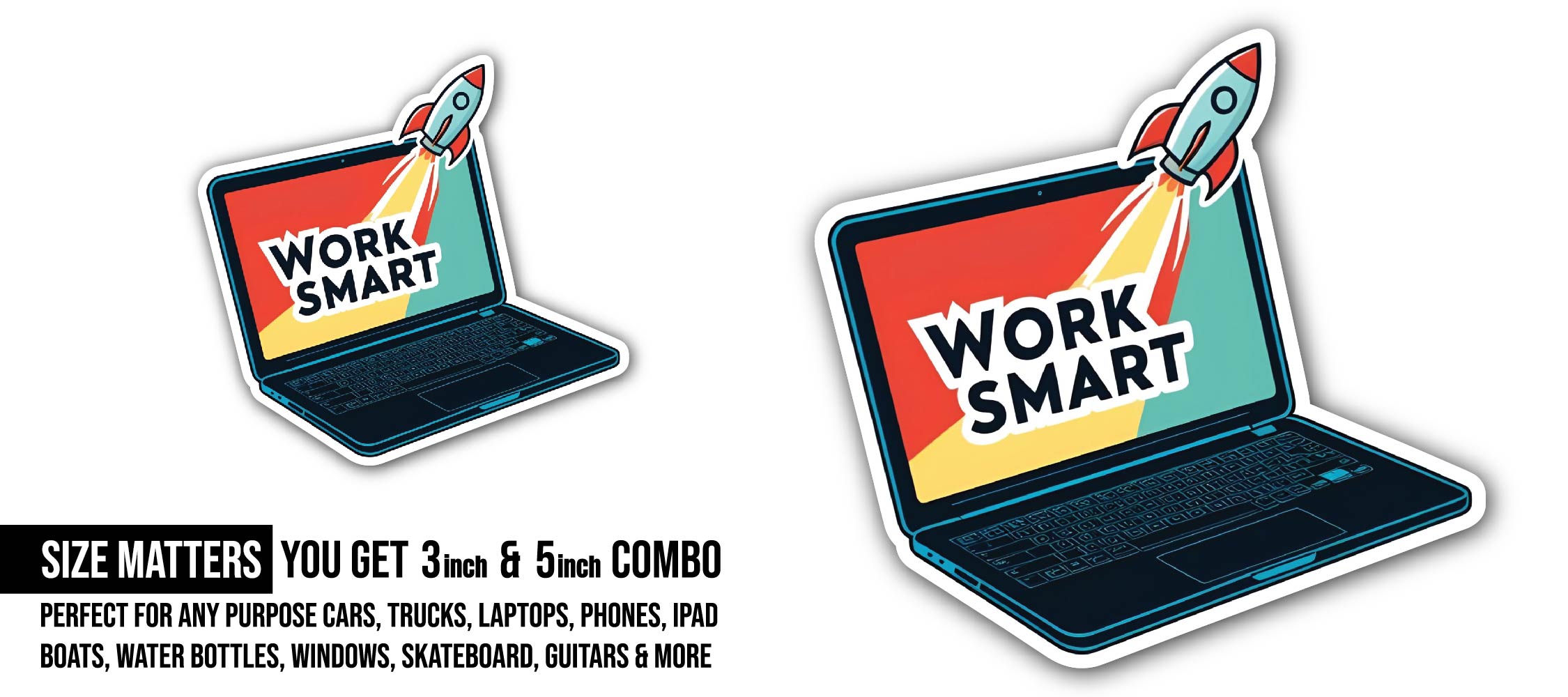 Work Smart Sticker, Waterproof Vinyl Decal Sticker Indoor Or Outdoor 2 (Pieces) 3" and 5"