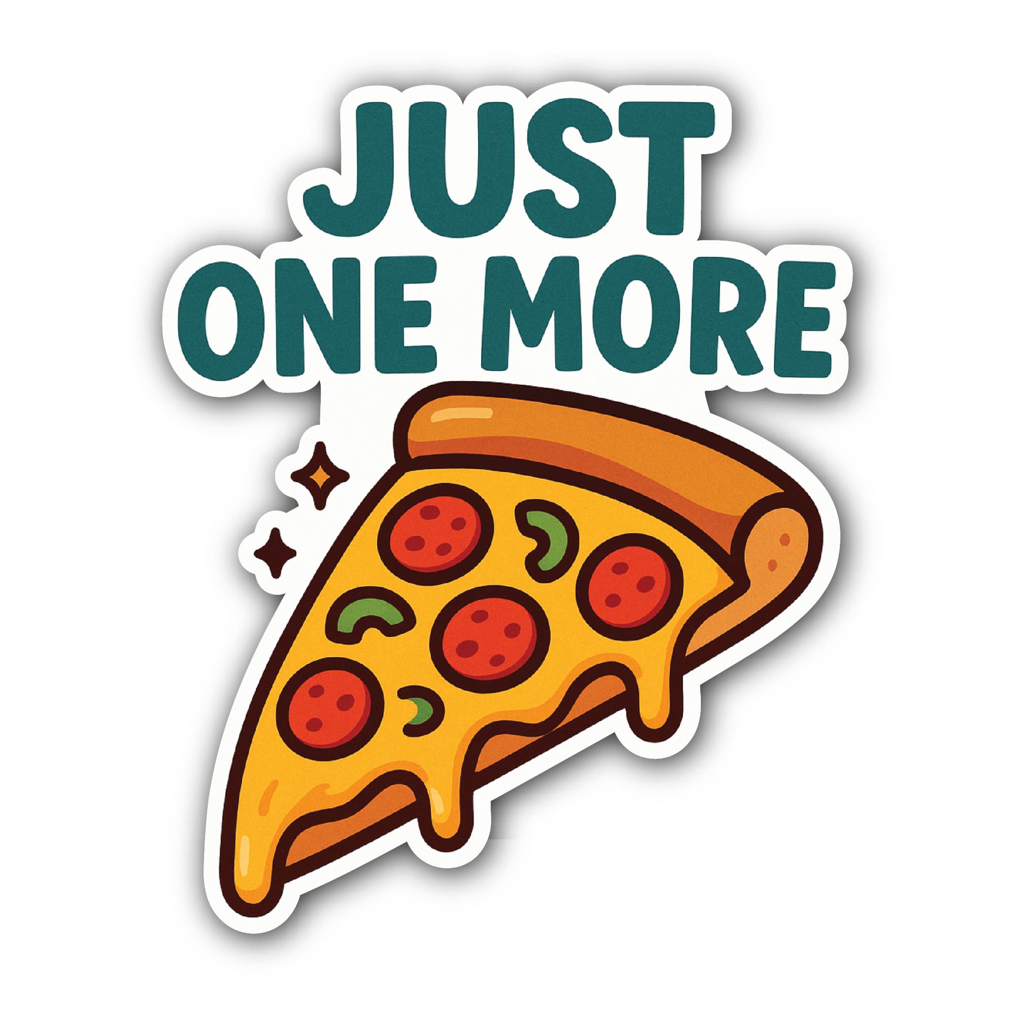 Just One More Slice Sticker, Waterproof Vinyl Decal Sticker Indoor Or Outdoor 2 (Pieces) 3" and 5"
