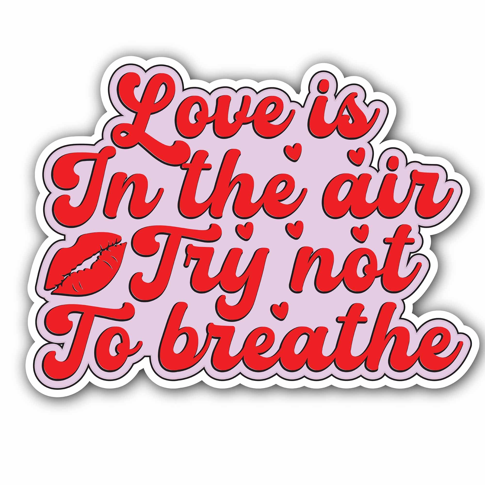Love is in The Ari Try Not to Breathe Sticker, Waterproof Vinyl Decal Sticker Indoor Or Outdoor 2 (Pieces) 3" and 5"