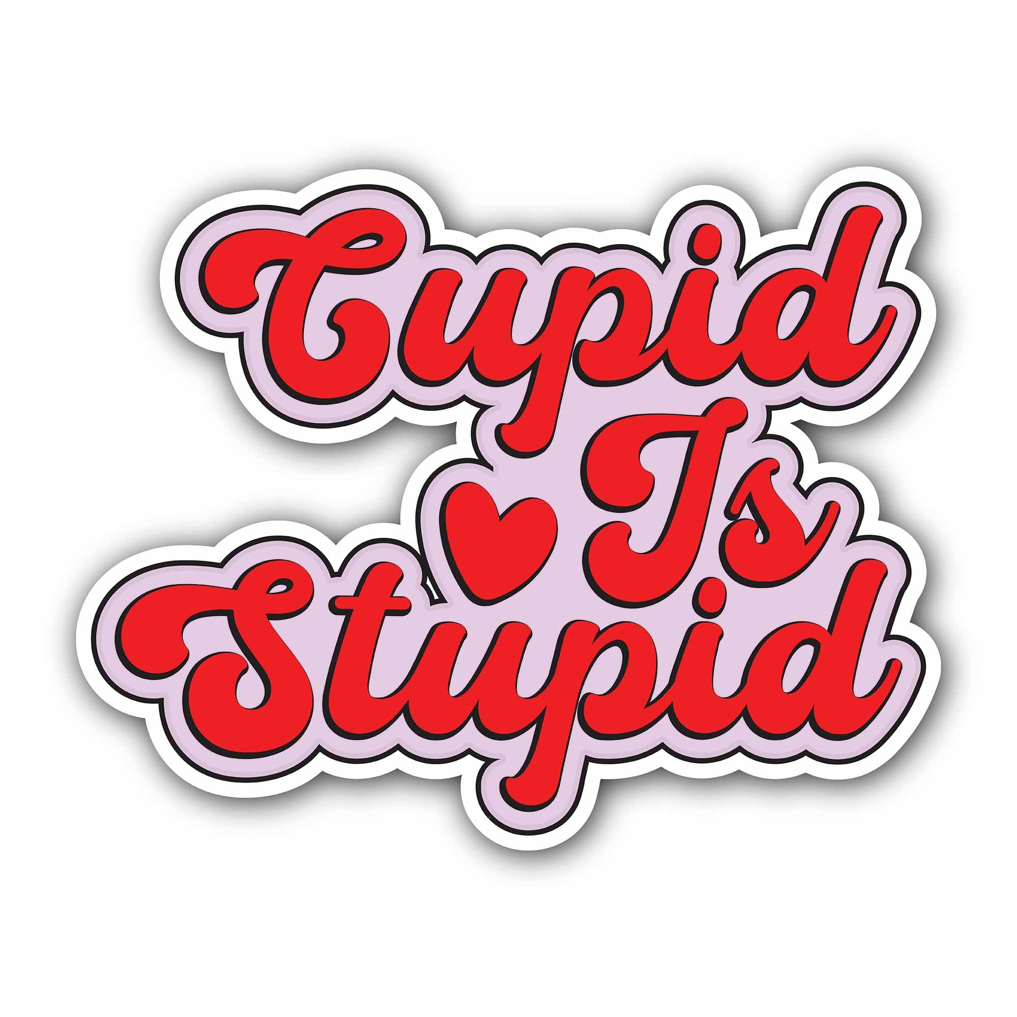 Cupid to Stupid Sticker, Waterproof Vinyl Decal Sticker Indoor Or Outdoor 2 (Pieces) 3" and 5"