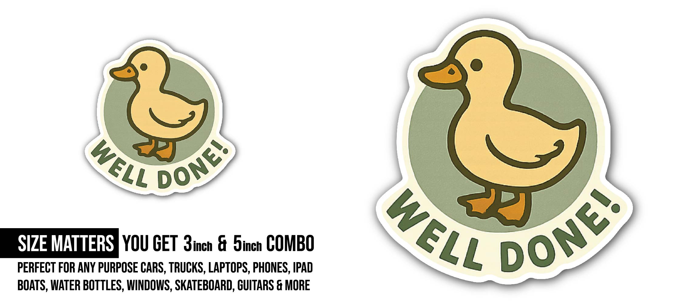 Well Done! Duck Sticker, Waterproof Vinyl Decal Sticker Indoor Or Outdoor 2 (Pieces) 3" and 5"