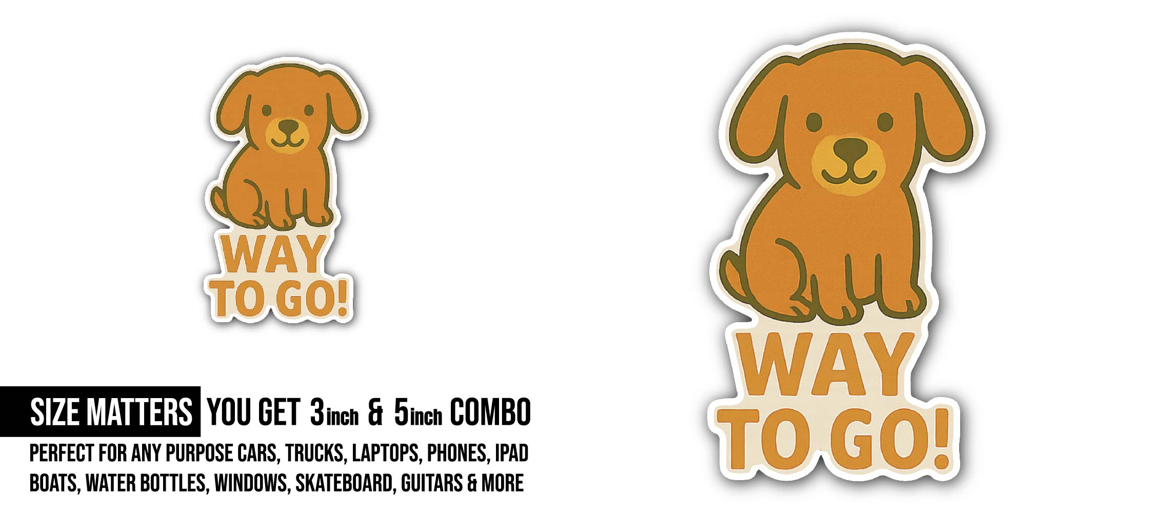 WAY TO GO! Sticker, Waterproof Vinyl Decal Sticker Indoor Or Outdoor 2 (Pieces) 3" and 5"