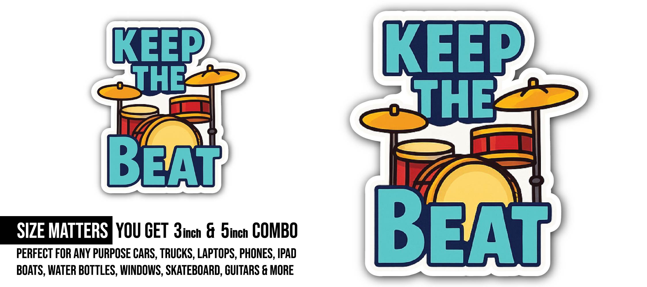 Keep The Beat Sticker, Waterproof Vinyl Decal Sticker Indoor Or Outdoor 2 (Pieces) 3" and 5"