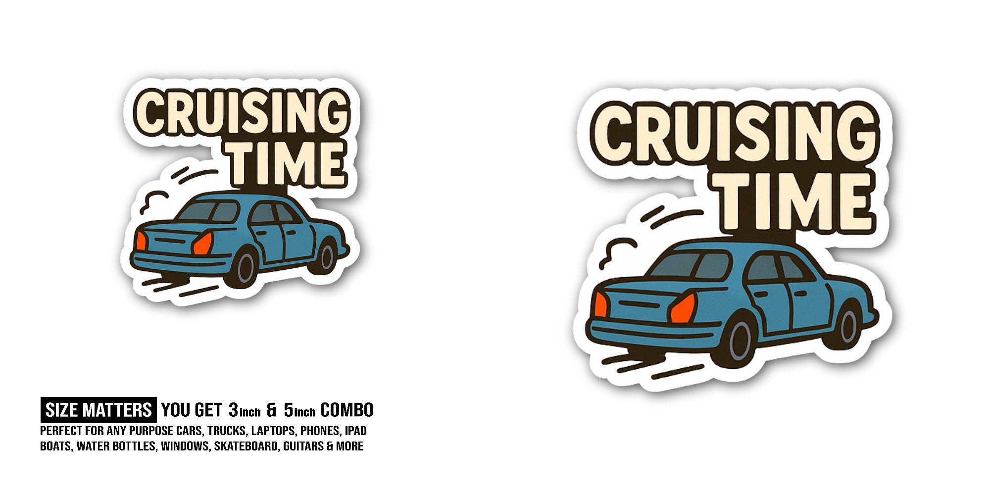 Cruising Time Sticker, Waterproof Vinyl Decal Sticker Indoor Or Outdoor 2 (Pieces) 3" and 5"