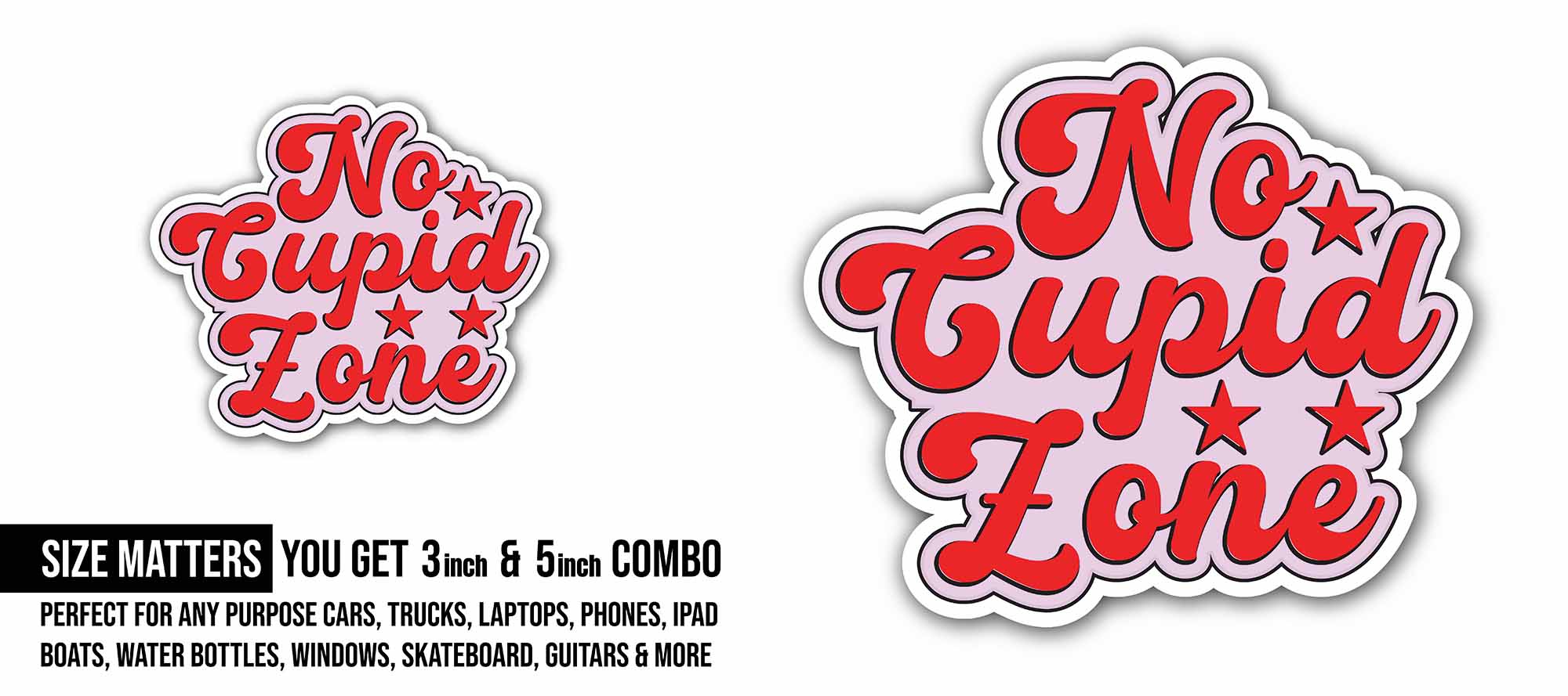 No Cupid Zone Sticker, Waterproof Vinyl Decal Sticker Indoor Or Outdoor 2 (Pieces) 3" and 5"