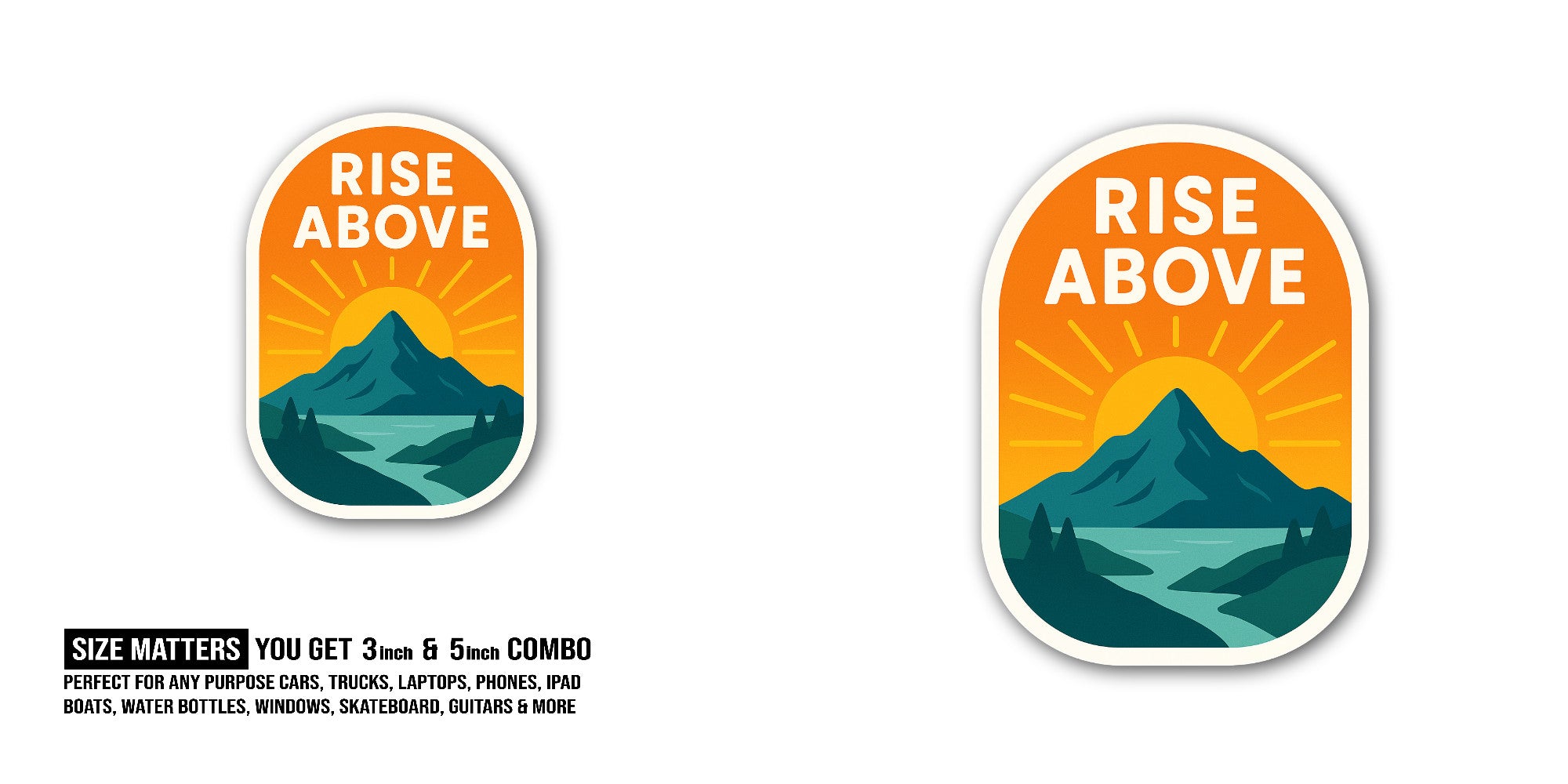 Rise Above Sticker, Waterproof Vinyl Decal Sticker Indoor Or Outdoor 2 (Pieces) 3" and 5"