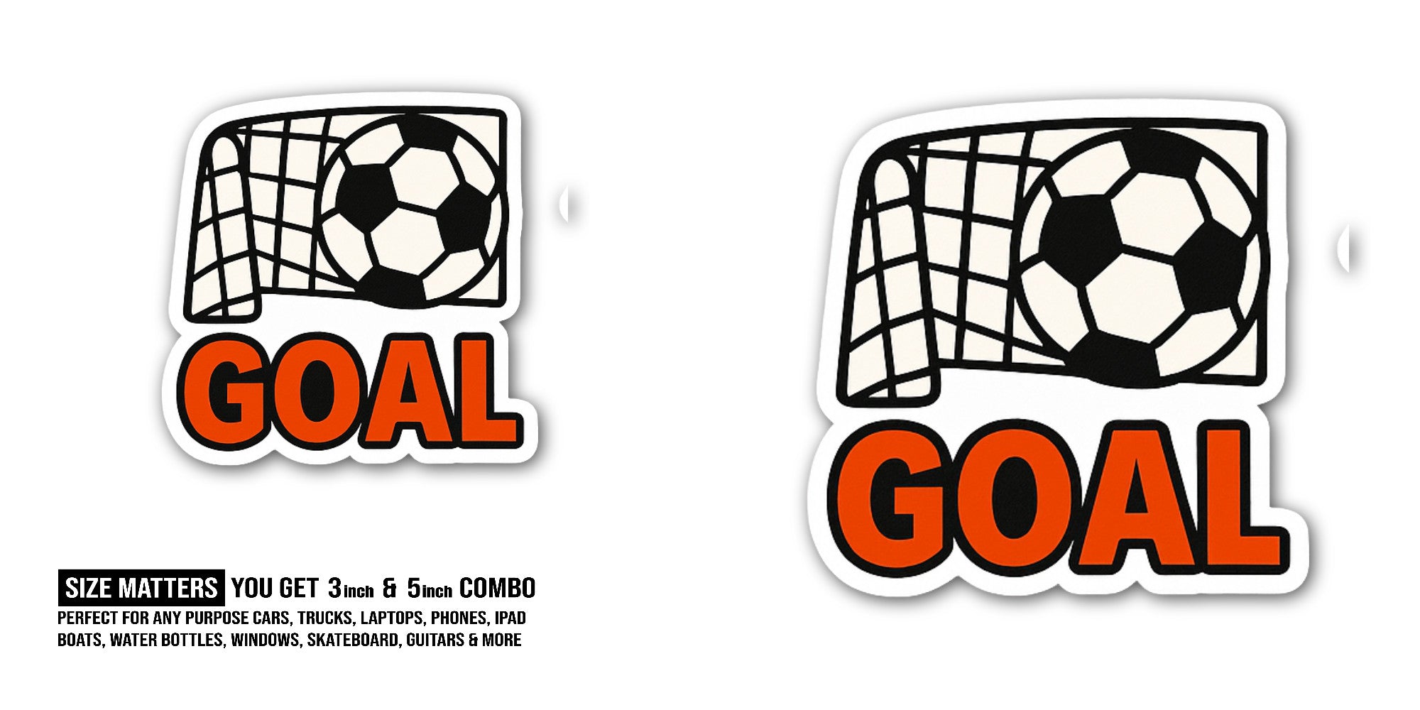 Goal Sticker, Waterproof Vinyl Decal Sticker Indoor Or Outdoor 2 (Pieces) 3" and 5"