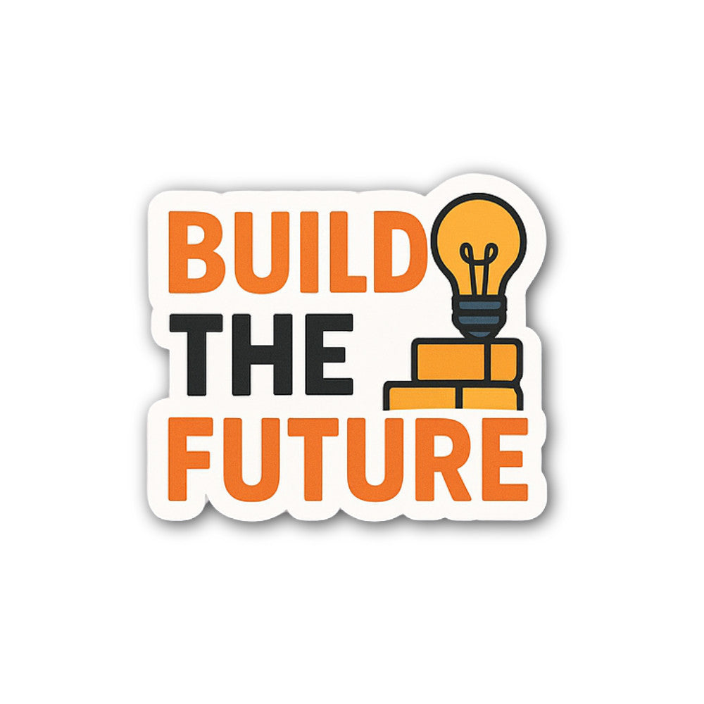 Build The Future Sticker, Waterproof Vinyl Decal Sticker Indoor Or Outdoor 2 (Pieces) 3" and 5"