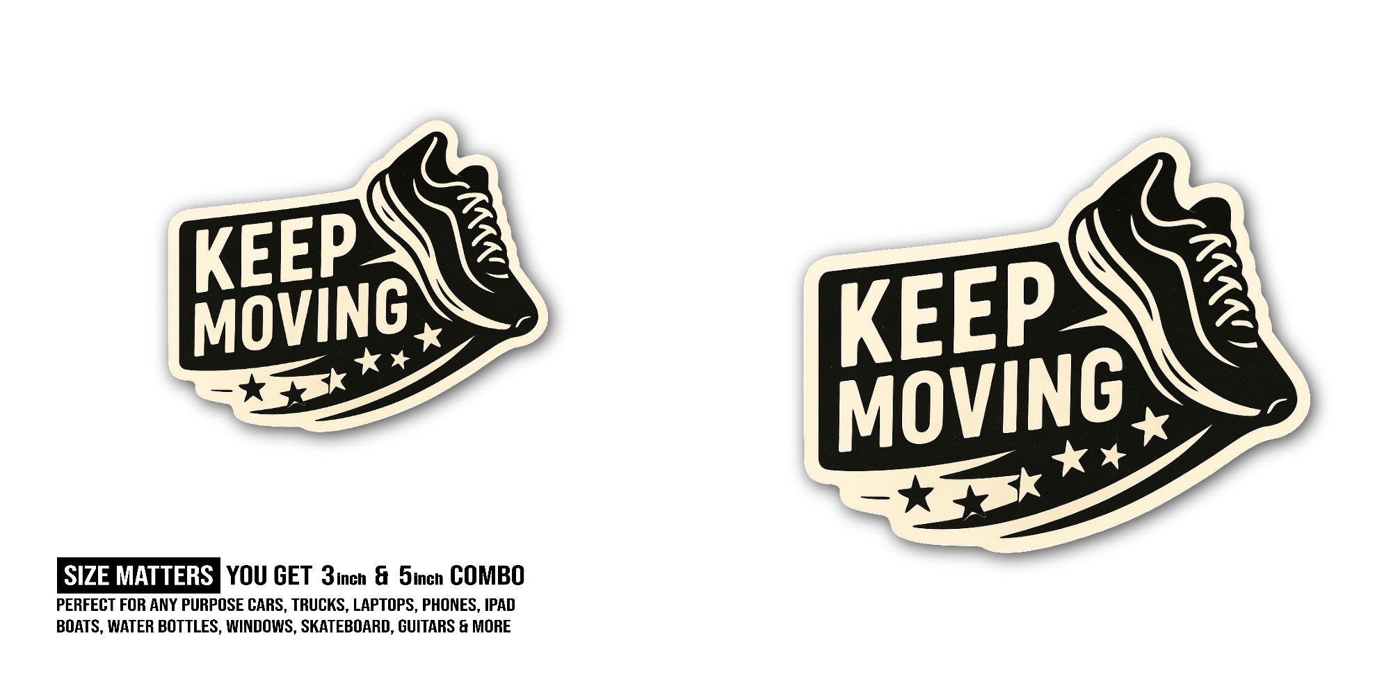 Keep Moving Sticker, Waterproof Vinyl Decal Sticker Indoor Or Outdoor 2 (Pieces) 3" and 5"