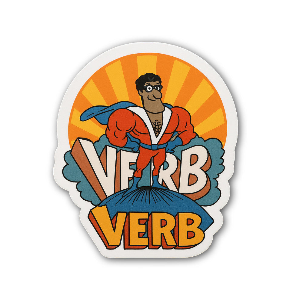 Super Verb Sticker, Waterproof Vinyl Decal Sticker Indoor Or Outdoor 2 (Pieces) 3" and 5"