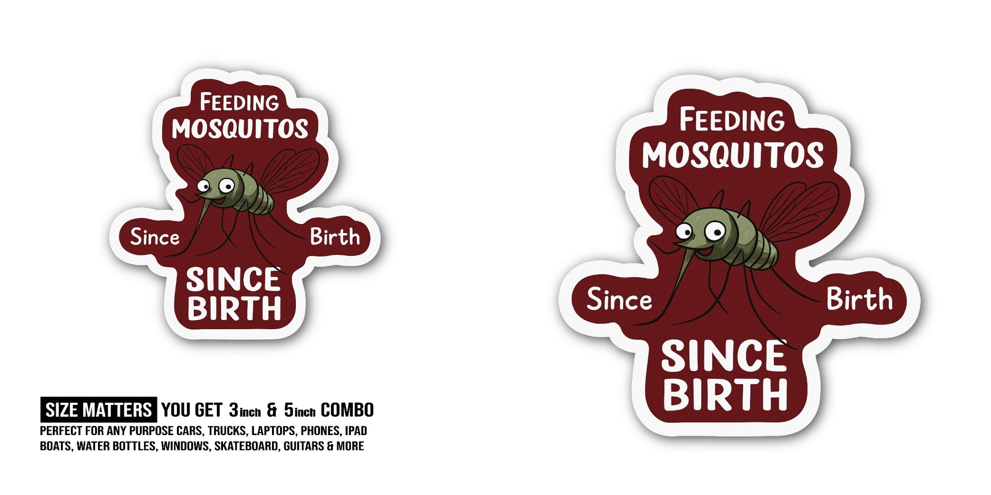 Feeding Mosquitos Sticker, Waterproof Vinyl Decal Sticker Indoor Or Outdoor 2 (Pieces) 3" and 5"
