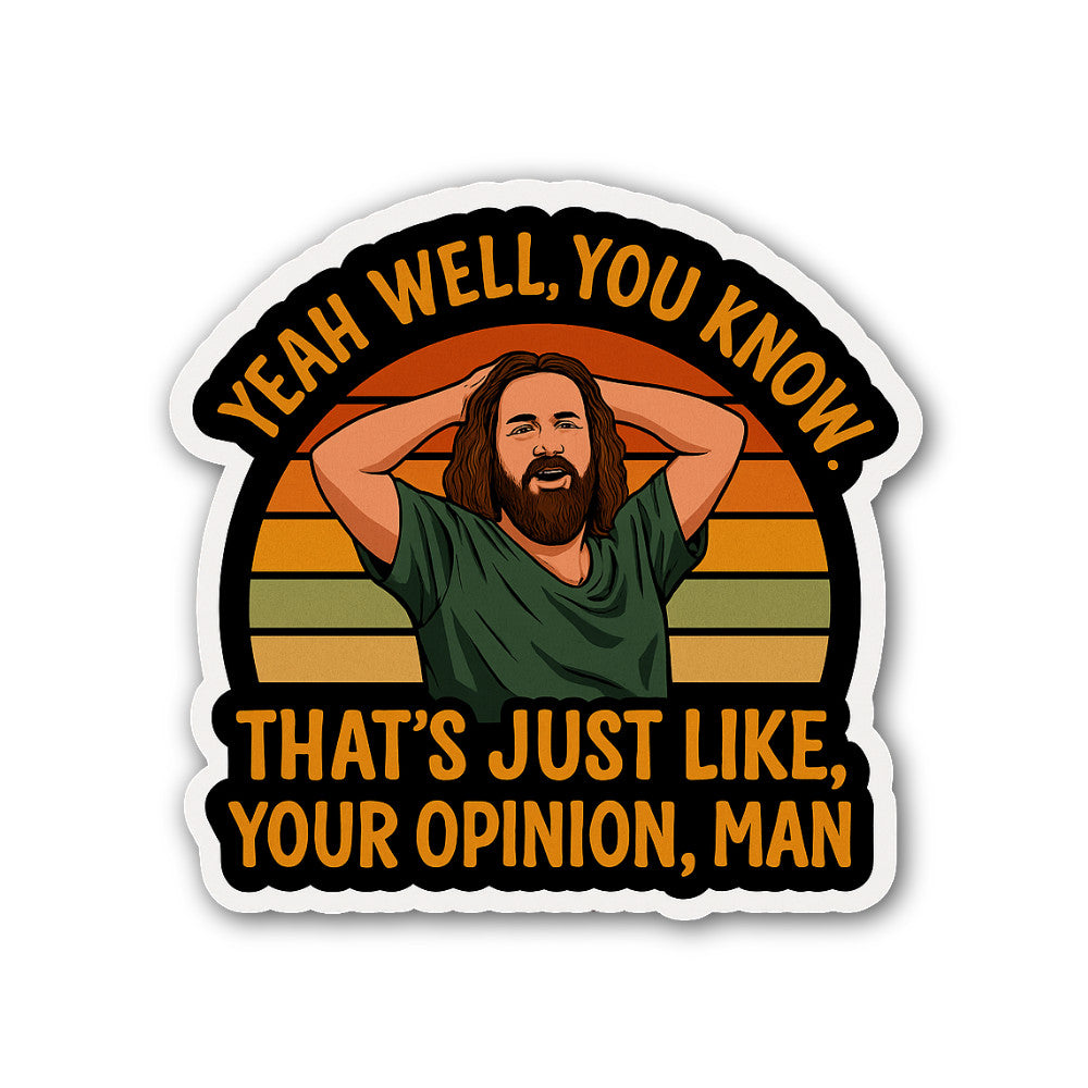 Just Your Opinion Man The Dude Sticker, Waterproof Vinyl Decal Sticker Indoor Or Outdoor 2 (Pieces) 3" and 5"
