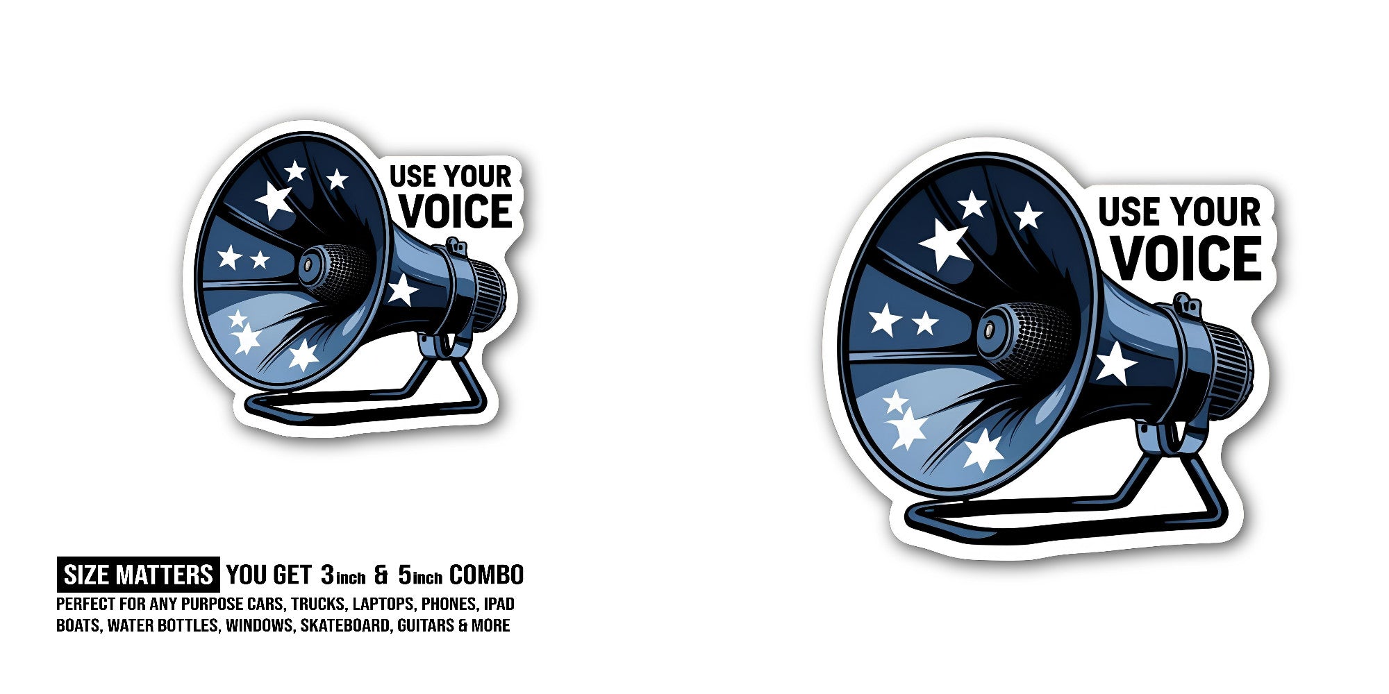Use Your Voice Sticker, Waterproof Vinyl Decal Sticker Indoor Or Outdoor 2 (Pieces) 3" and 5"