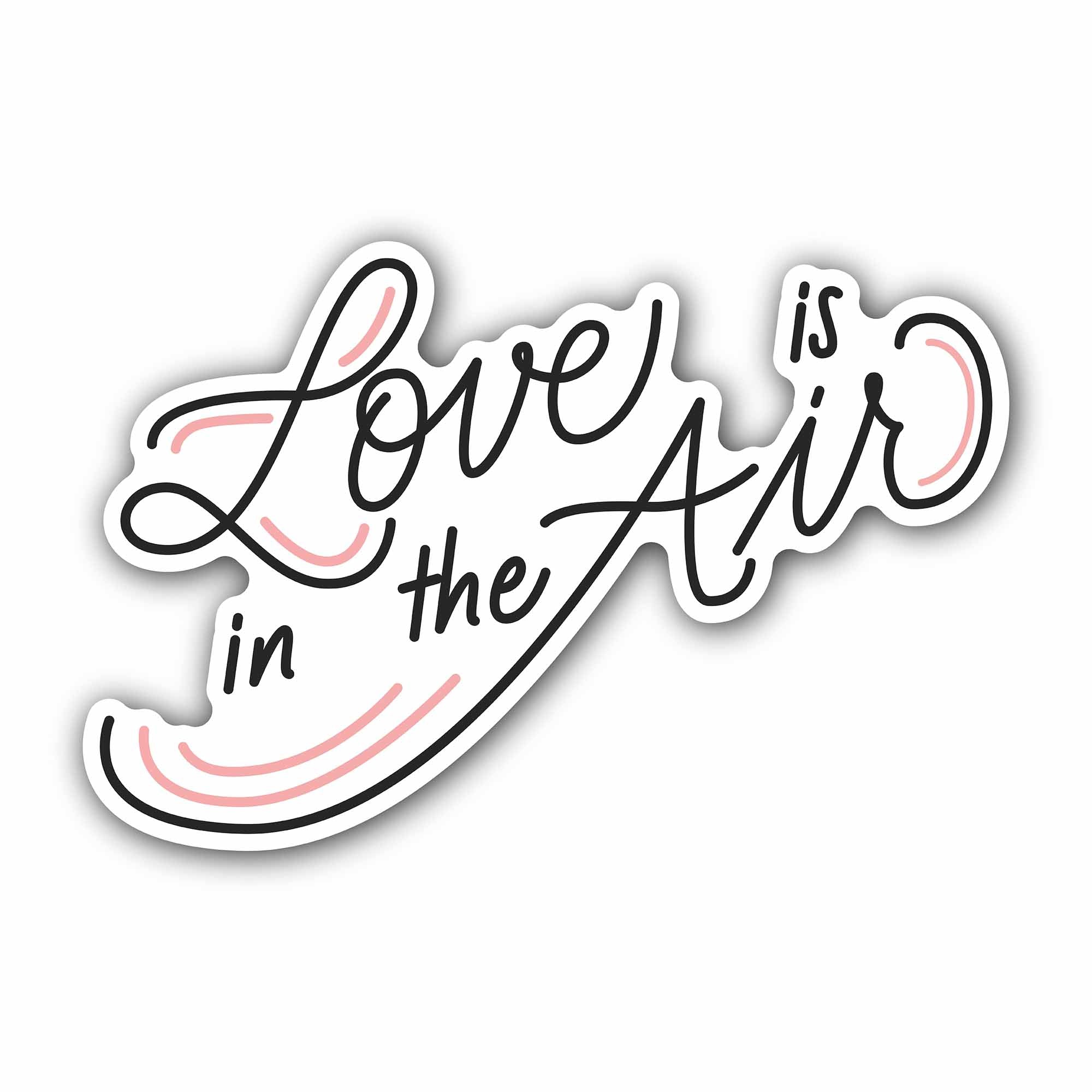 Love is in The Air Black Text Sticker, Waterproof Vinyl Decal Sticker Indoor Or Outdoor 2 (Pieces) 3" and 5"
