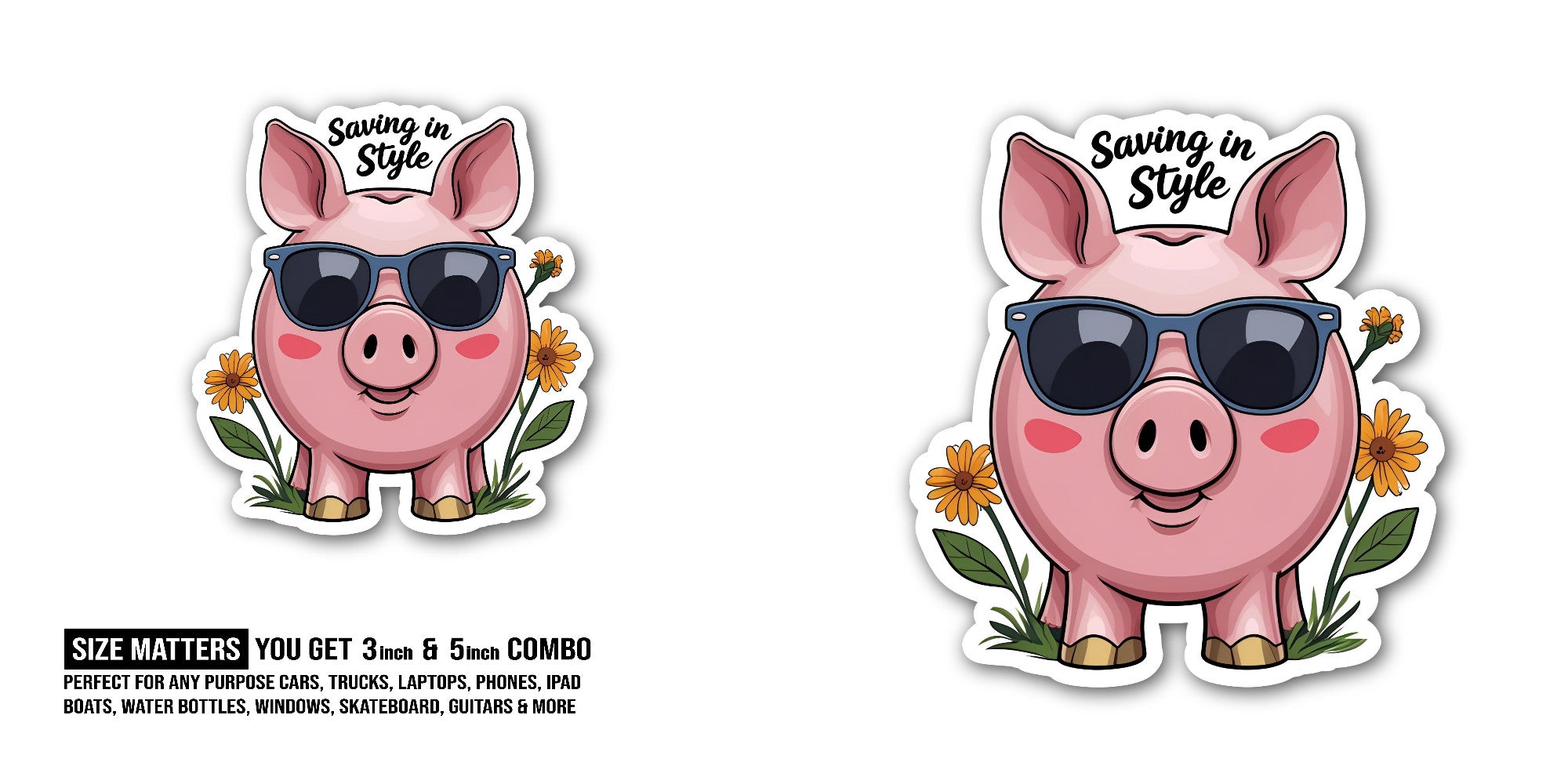 Saving in Style Sticker, Waterproof Vinyl Decal Sticker Indoor Or Outdoor 2 (Pieces) 3" and 5"