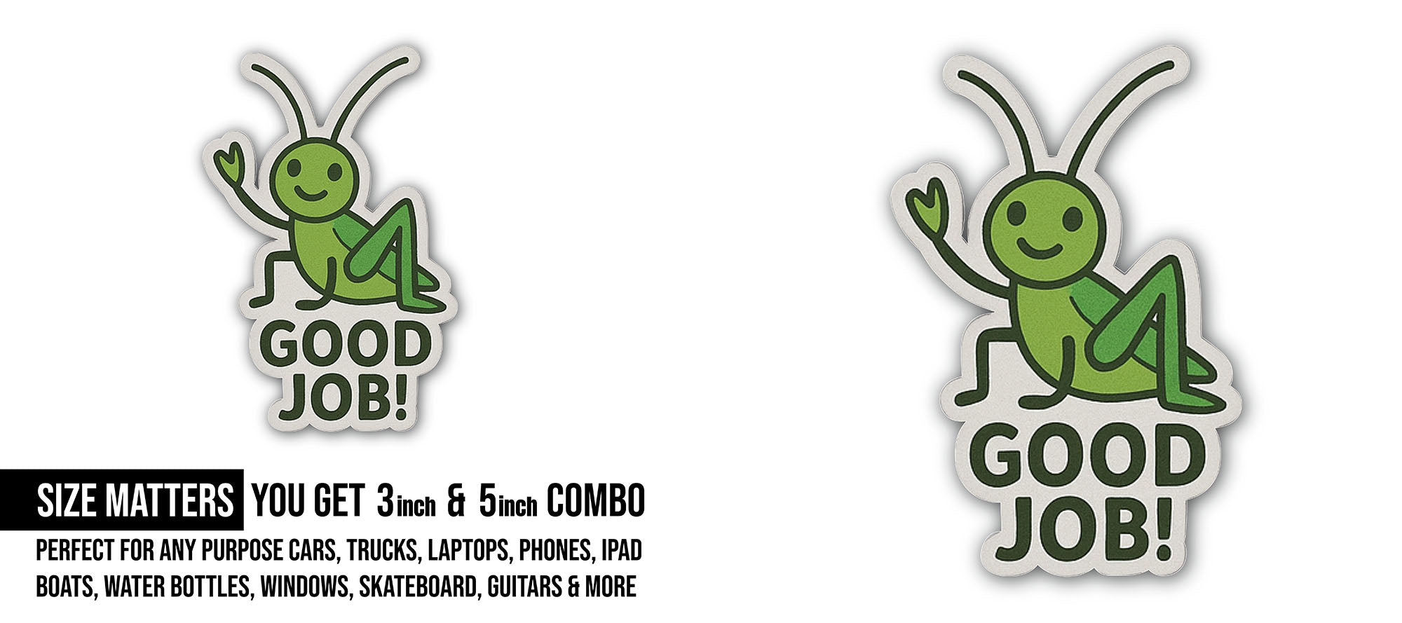 Good Job! Sticker, Waterproof Vinyl Decal Sticker Indoor Or Outdoor 2 (Pieces) 3" and 5"