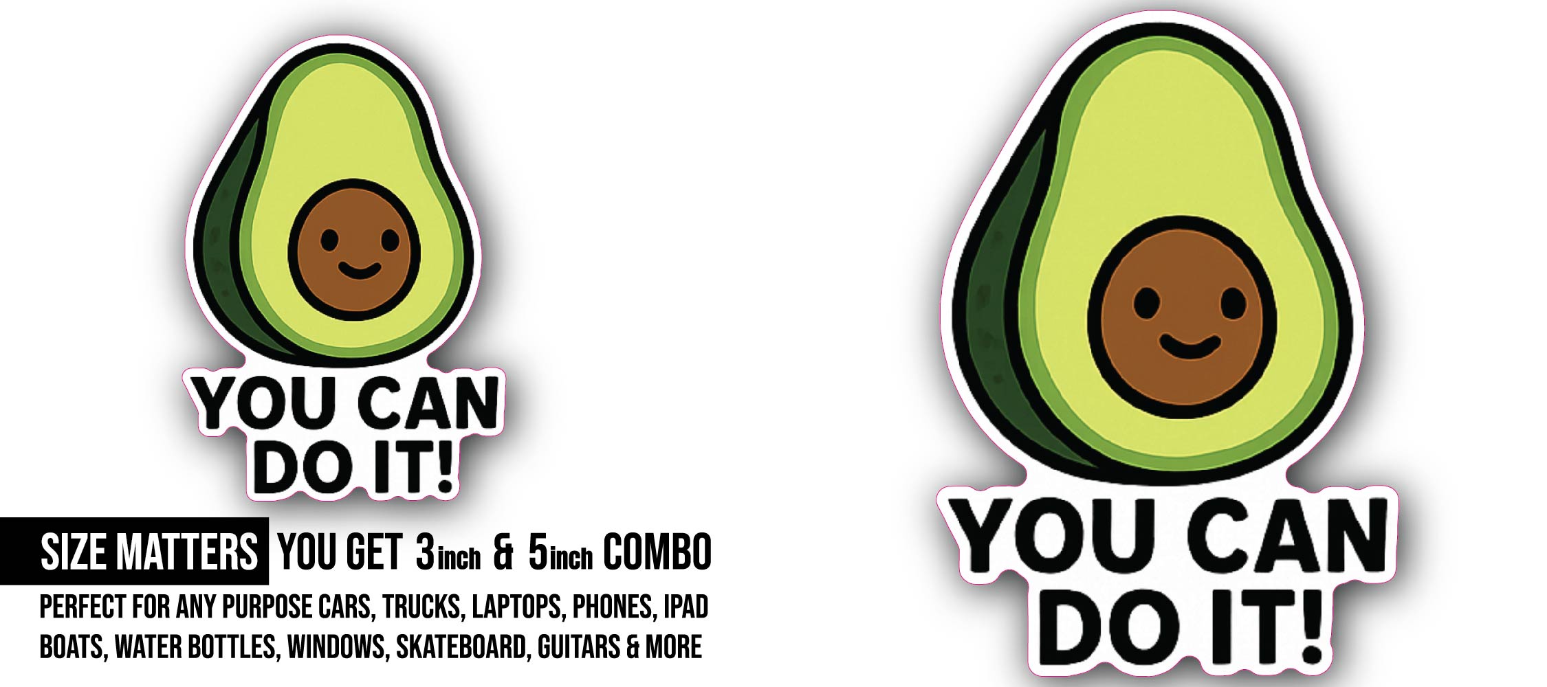 You CAN DO IT! Sticker, Waterproof Vinyl Decal Sticker Indoor Or Outdoor 2 (Pieces) 3" and 5"