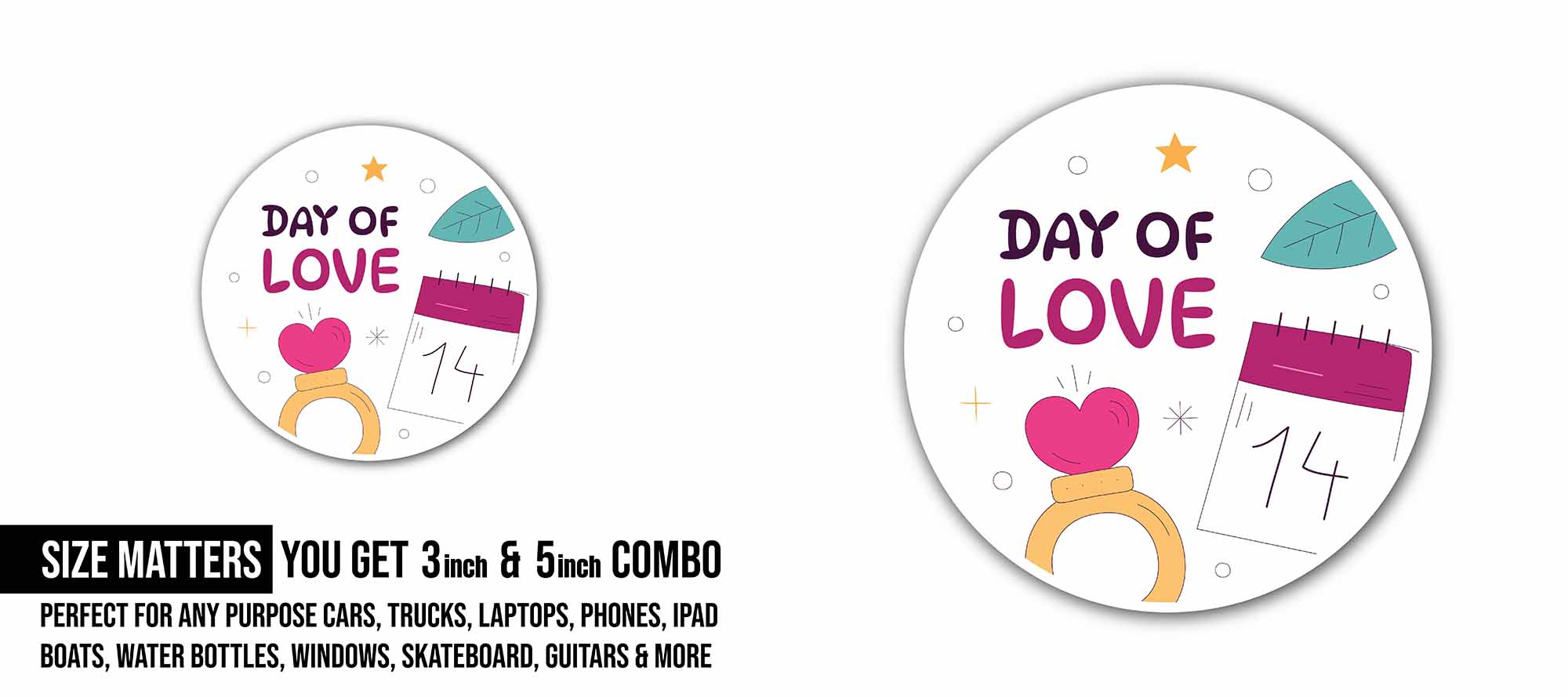 Celendar & Day of Love Sticker, Waterproof Vinyl Decal Sticker Indoor Or Outdoor 2 (Pieces) 3" and 5"
