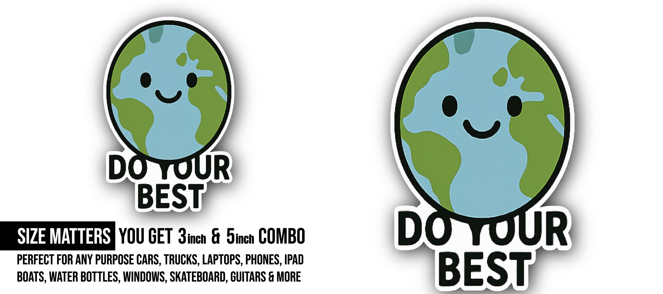 Do Your Best Sticker, Waterproof Vinyl Decal Sticker Indoor Or Outdoor 2 (Pieces) 3" and 5"