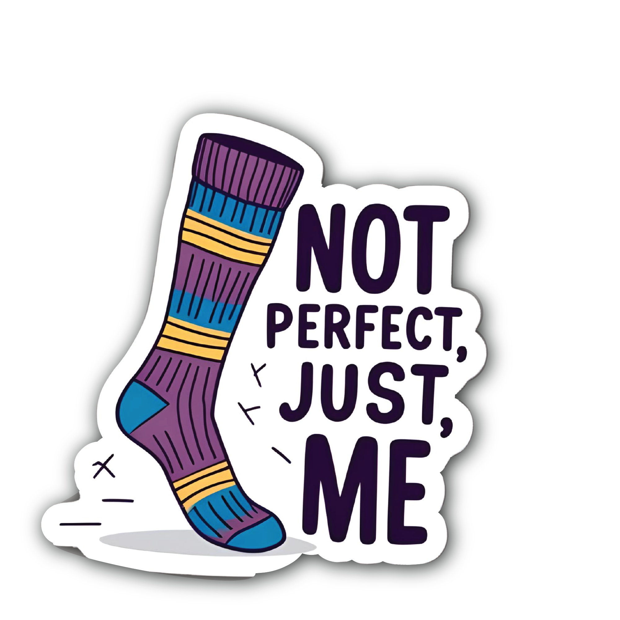 Not perfect just me Sticker, Waterproof Vinyl Decal Sticker Indoor Or Outdoor 2 (Pieces) 3" and 5"