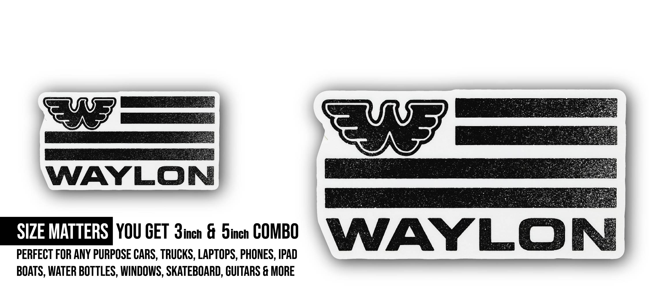 Waylon Sticker, Waterproof Vinyl Decal Sticker Indoor Or Outdoor 2 (Pieces) 3" and 5"