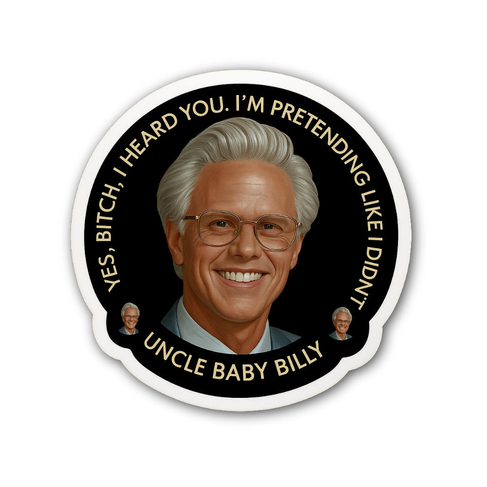 Uncle Baby Billy Sticker, Waterproof Vinyl Decal Sticker Indoor Or Outdoor 2 (Pieces) 3" and 5"