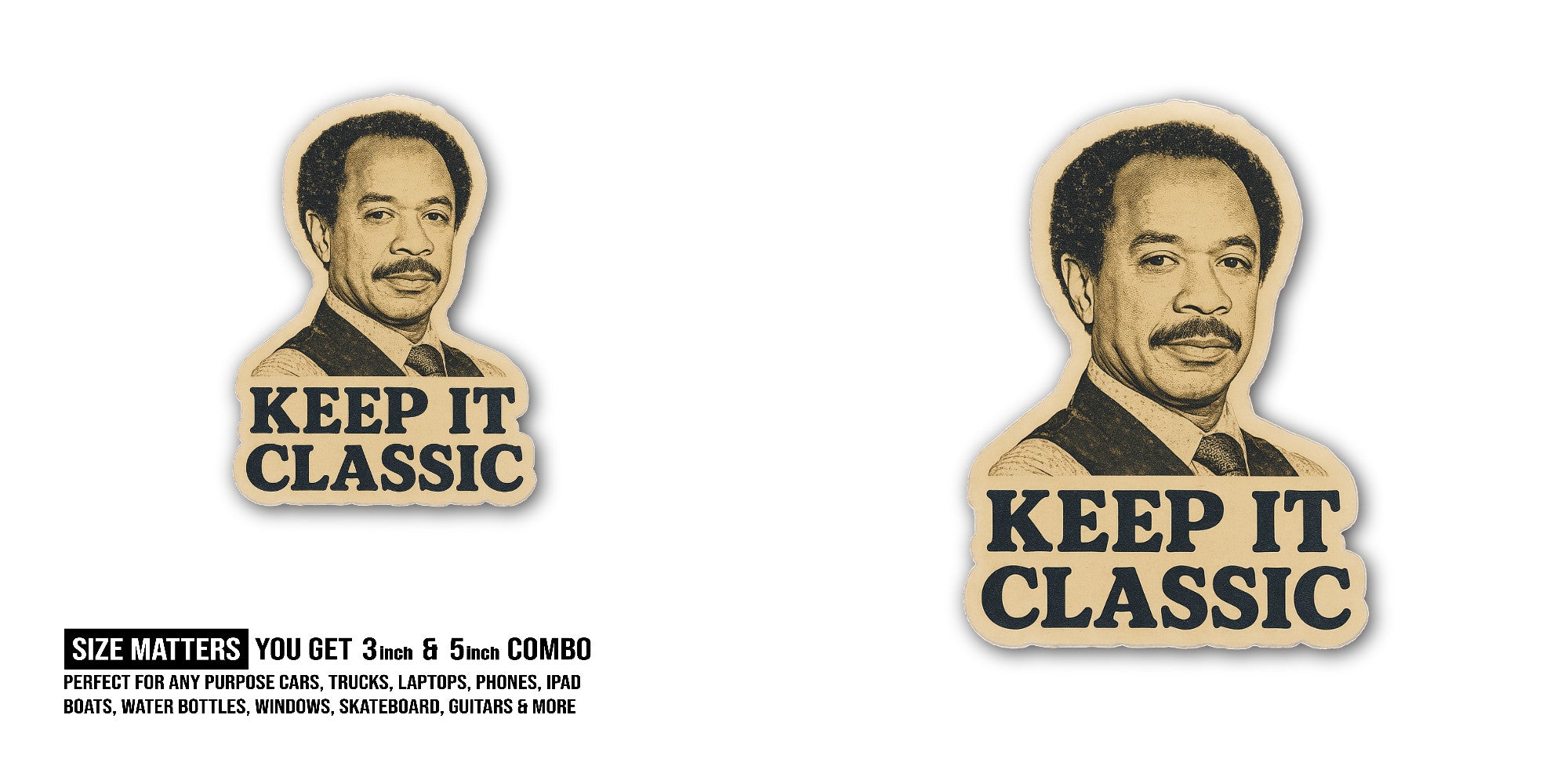 Keep IT Classic  Sticker, Waterproof Vinyl Decal Sticker Indoor Or Outdoor 2 (Pieces) 3" and 5"